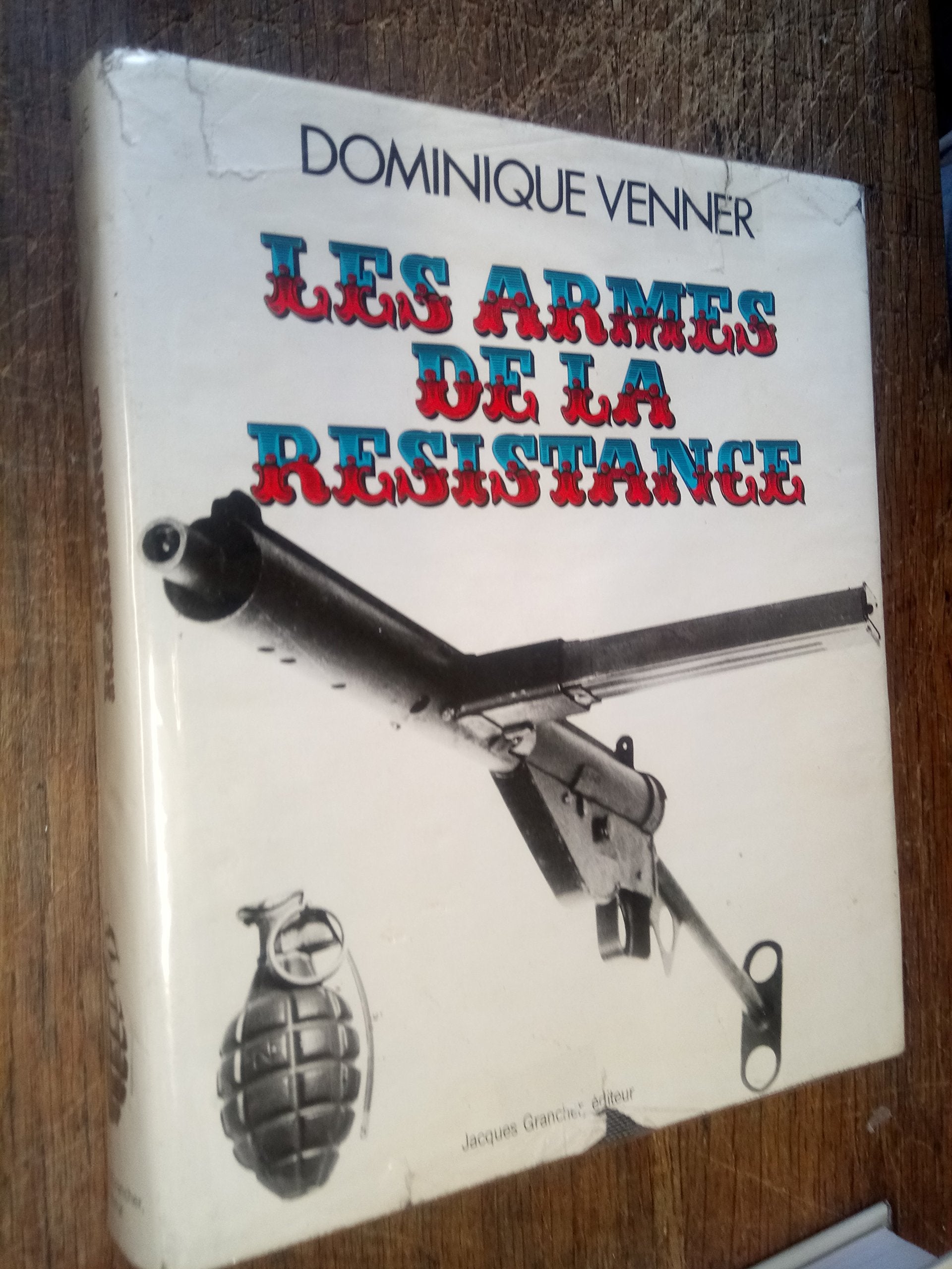 LES ARMES DE LA RESISTANCE. 