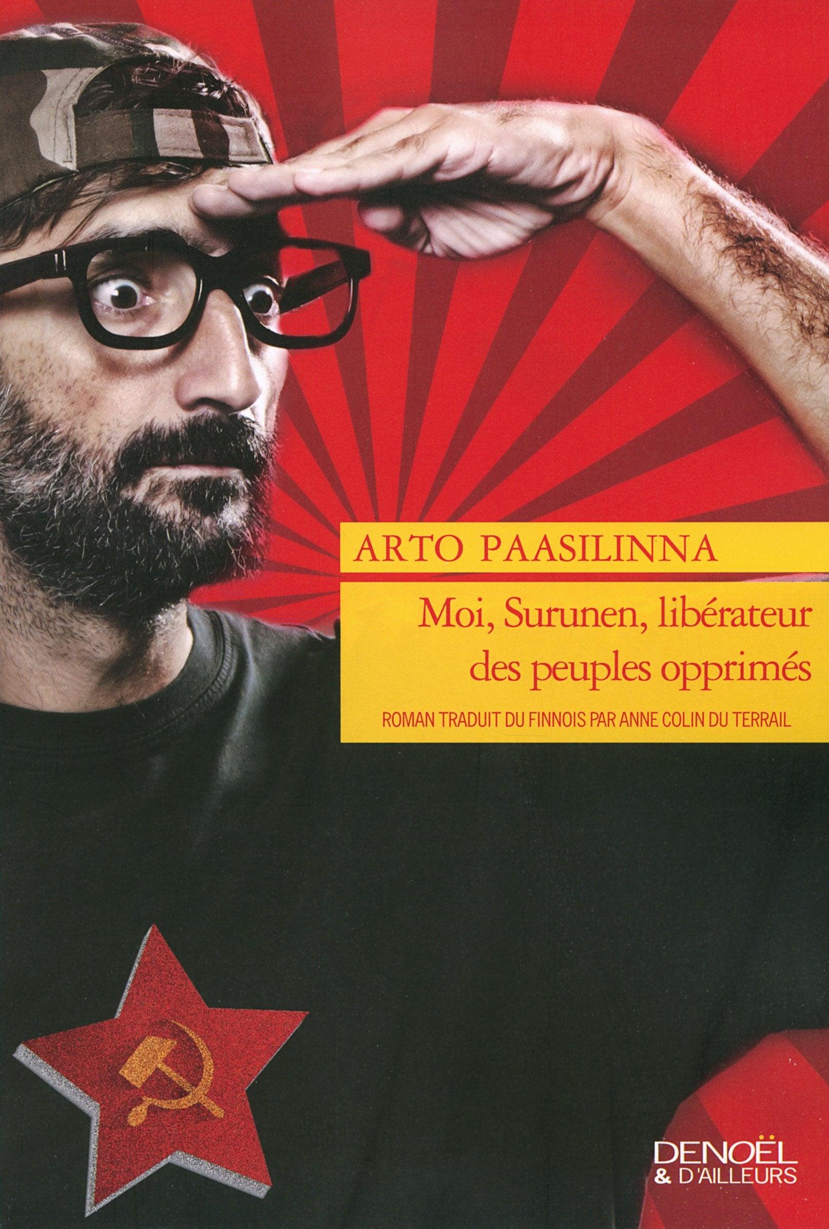 Moi, Surunen, libérateur des peuples opprimés 9782207118016