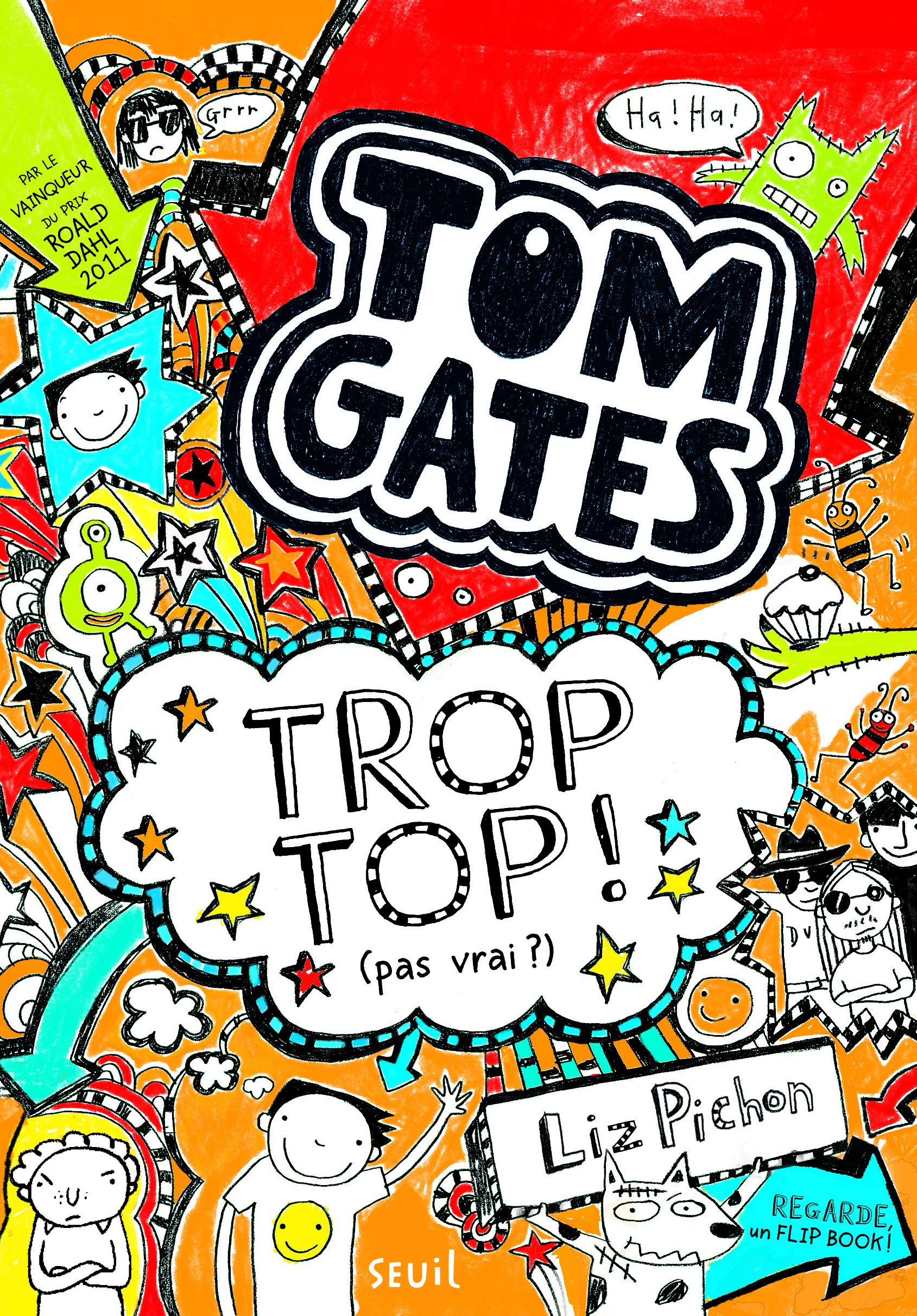 Tom Gates - Tome 4 - Trop top ! (pas vrai ?): Tom Gates, tome 4 9791023501346
