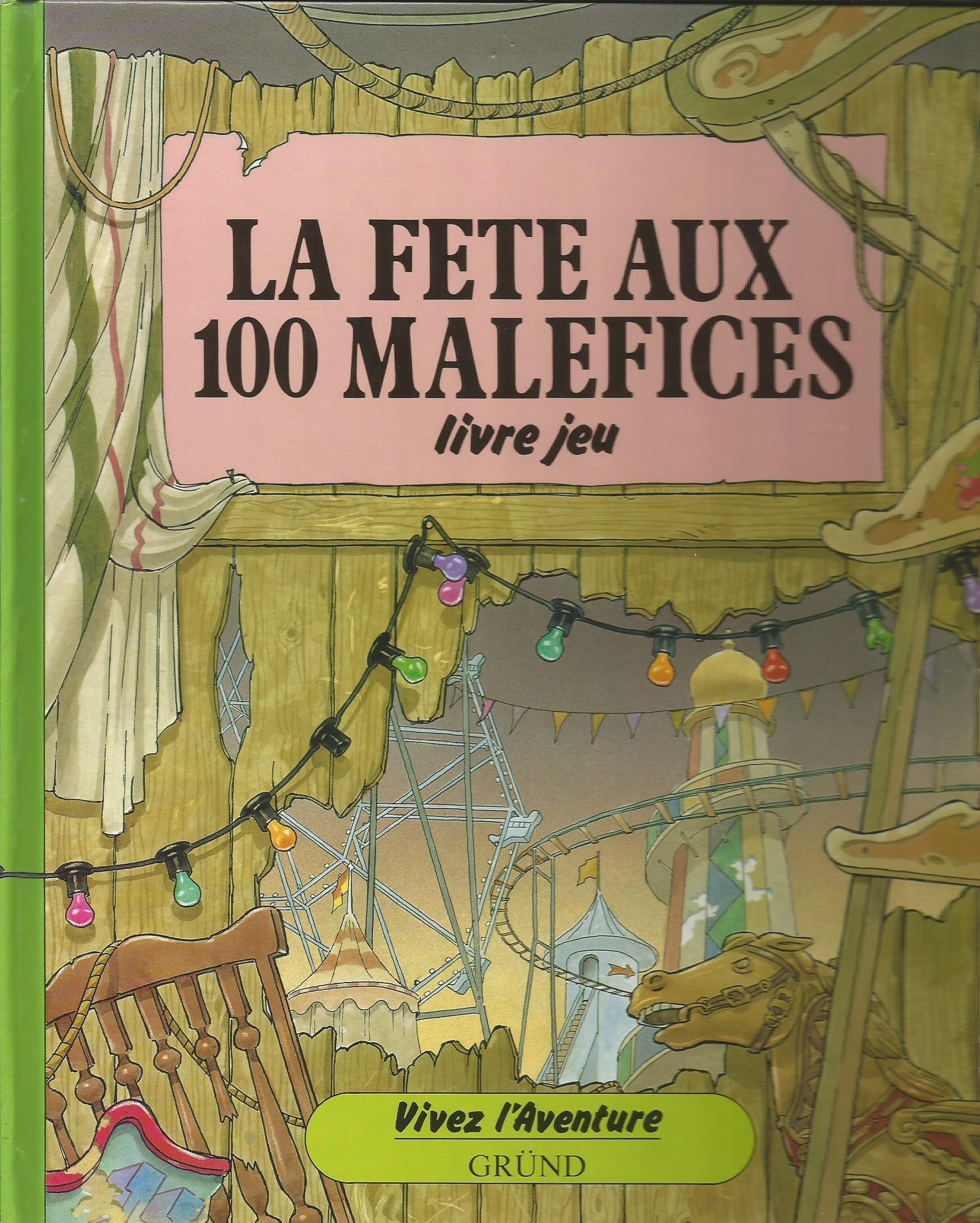 FETE AUX 100 MALEFICES 9782700041033