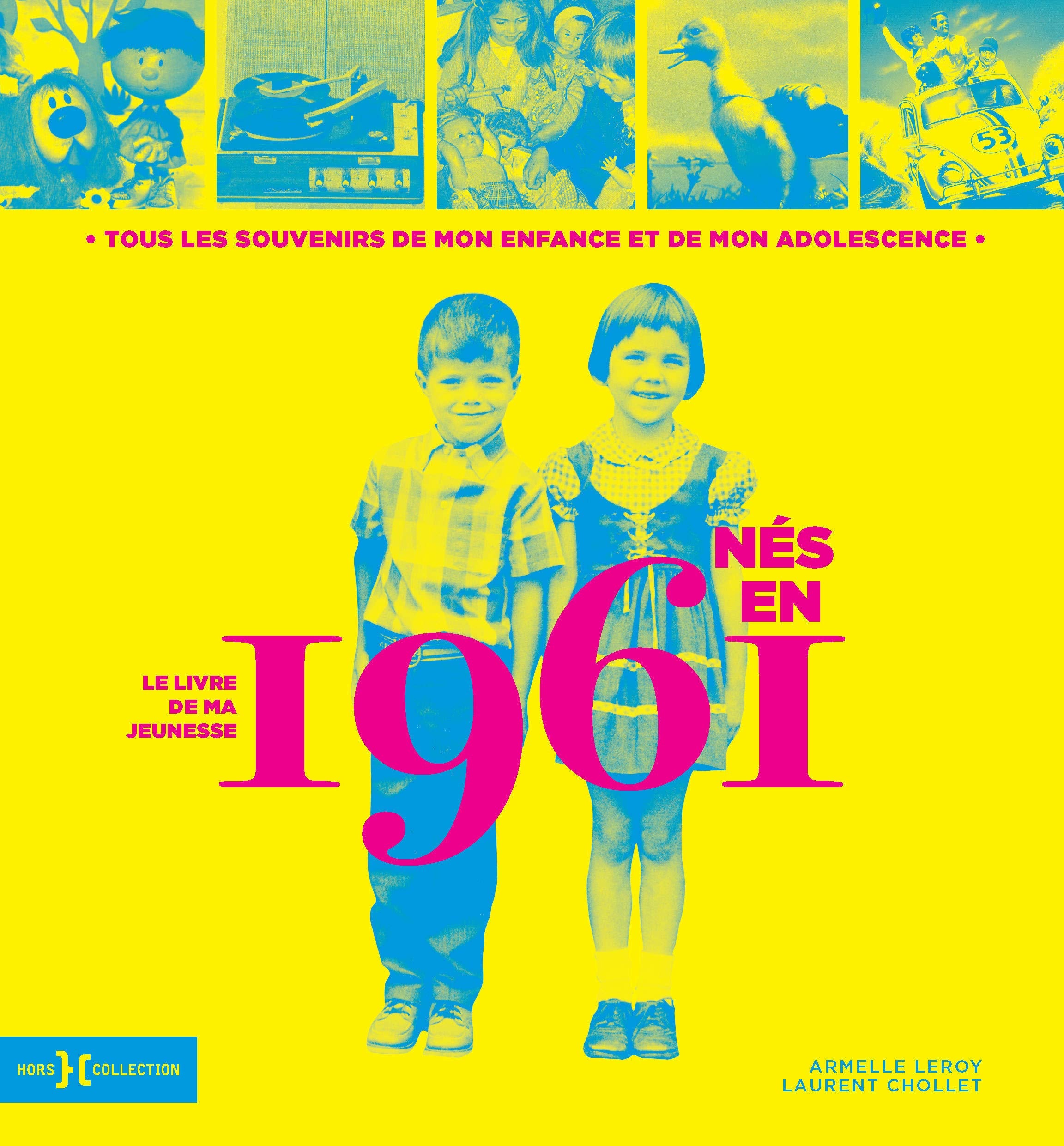Nés en 1961 - Le livre de ma jeunesse 9782701402444