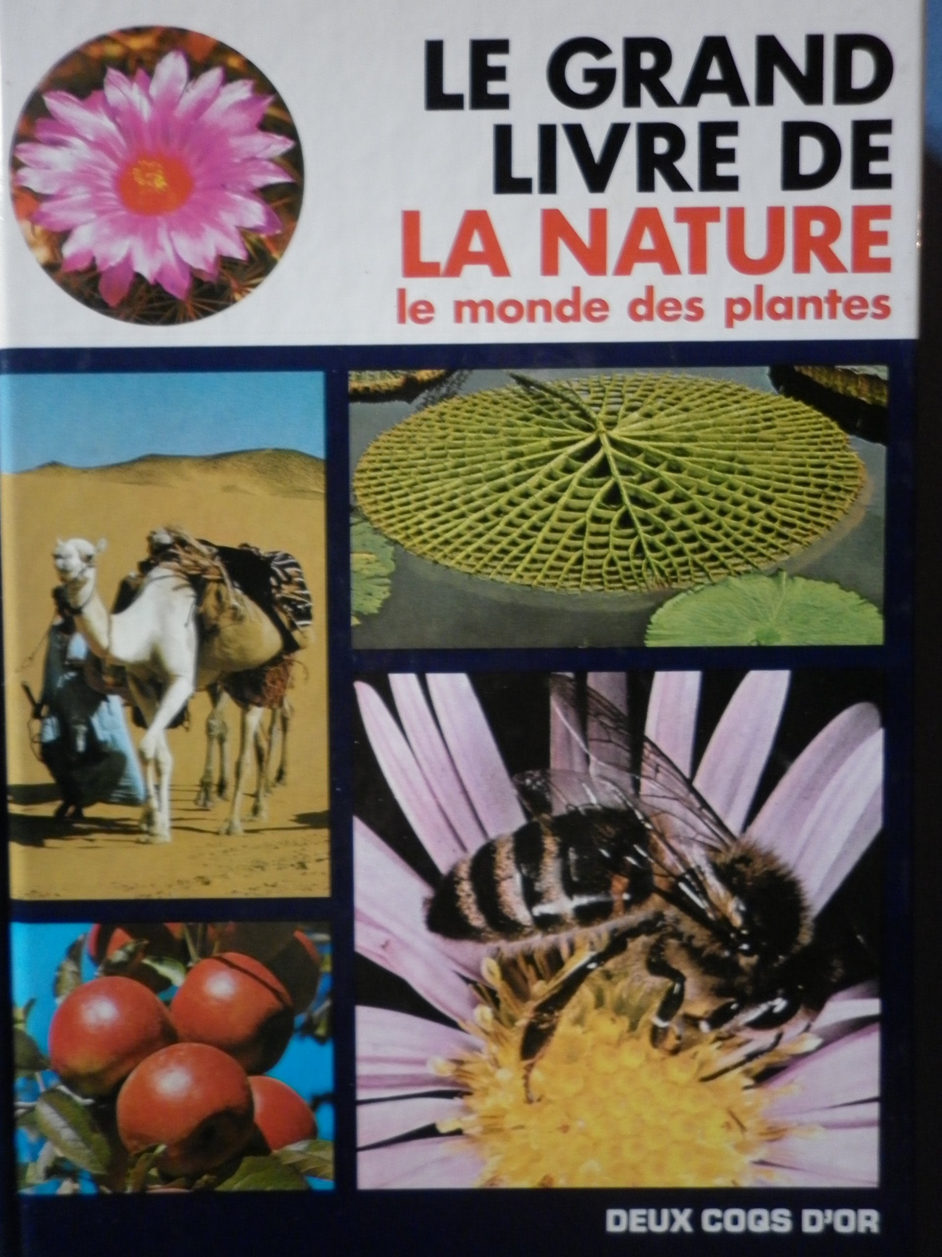 Le Grand Livre De La Nature. Le Monde Des Plantes 9782719205365