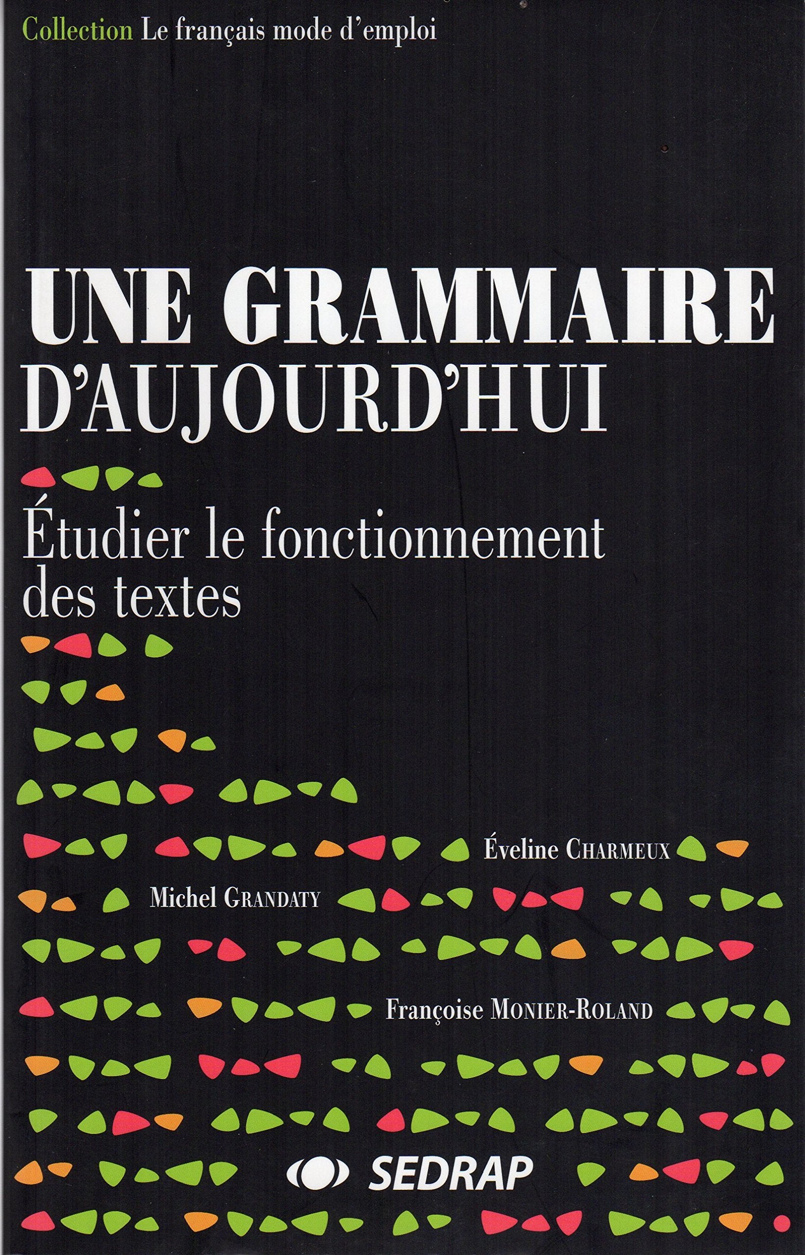 tudier le fonctionnement des textes Tous niveaux (Le livre ) 9782841173358