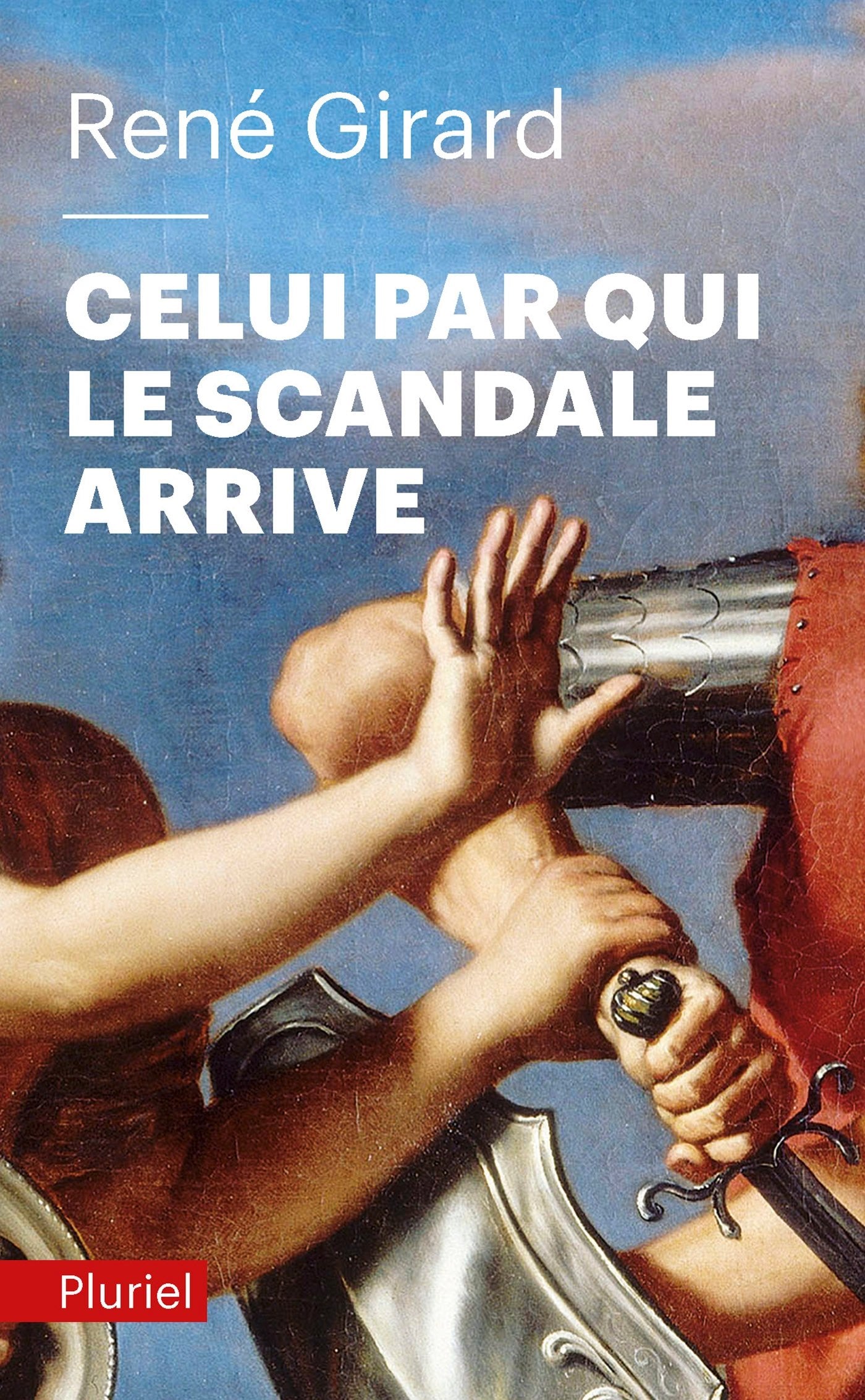 Celui par qui le scandale arrive 9782818502327