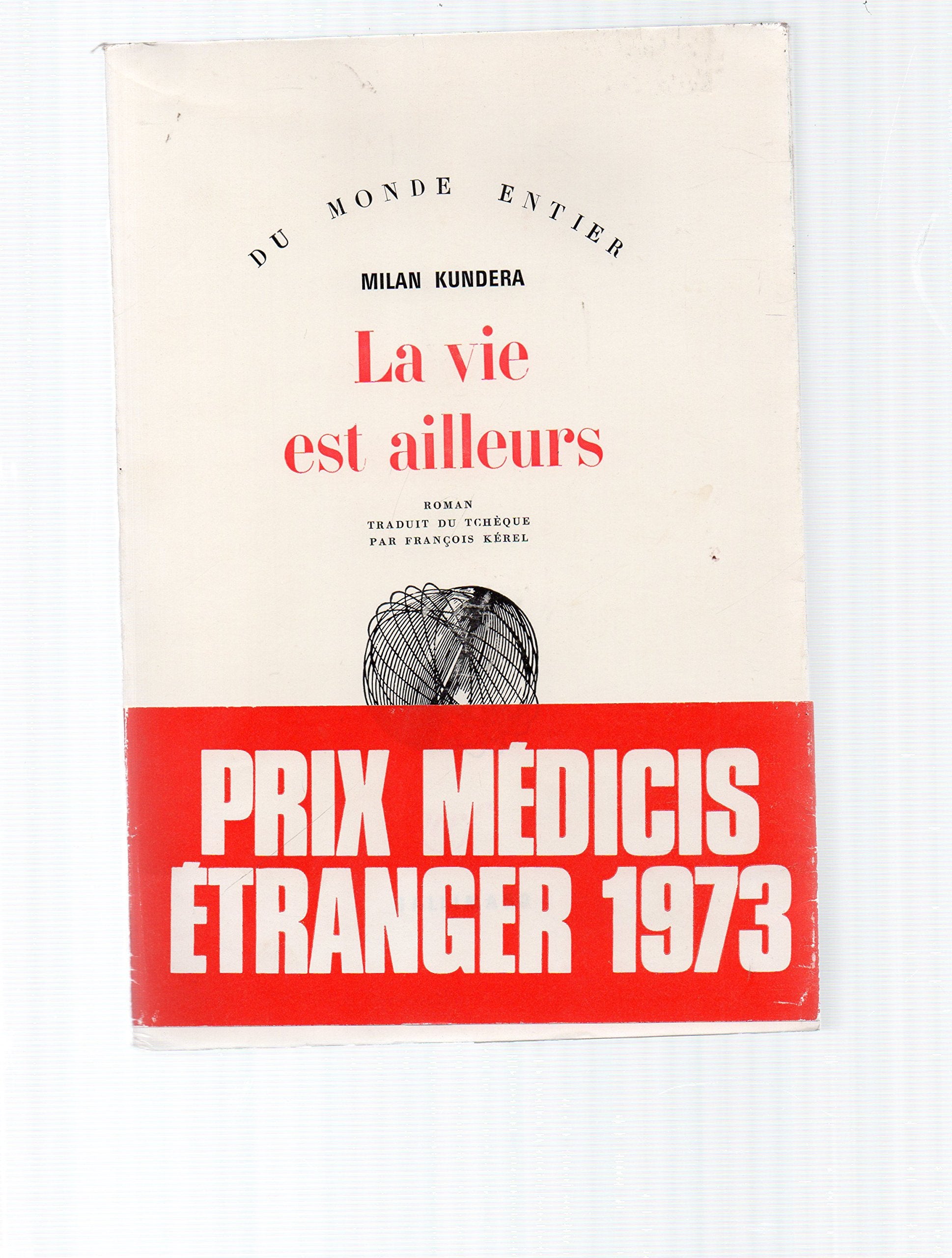 La Vie Est Ailleurs - Traduit Du Tchèque 