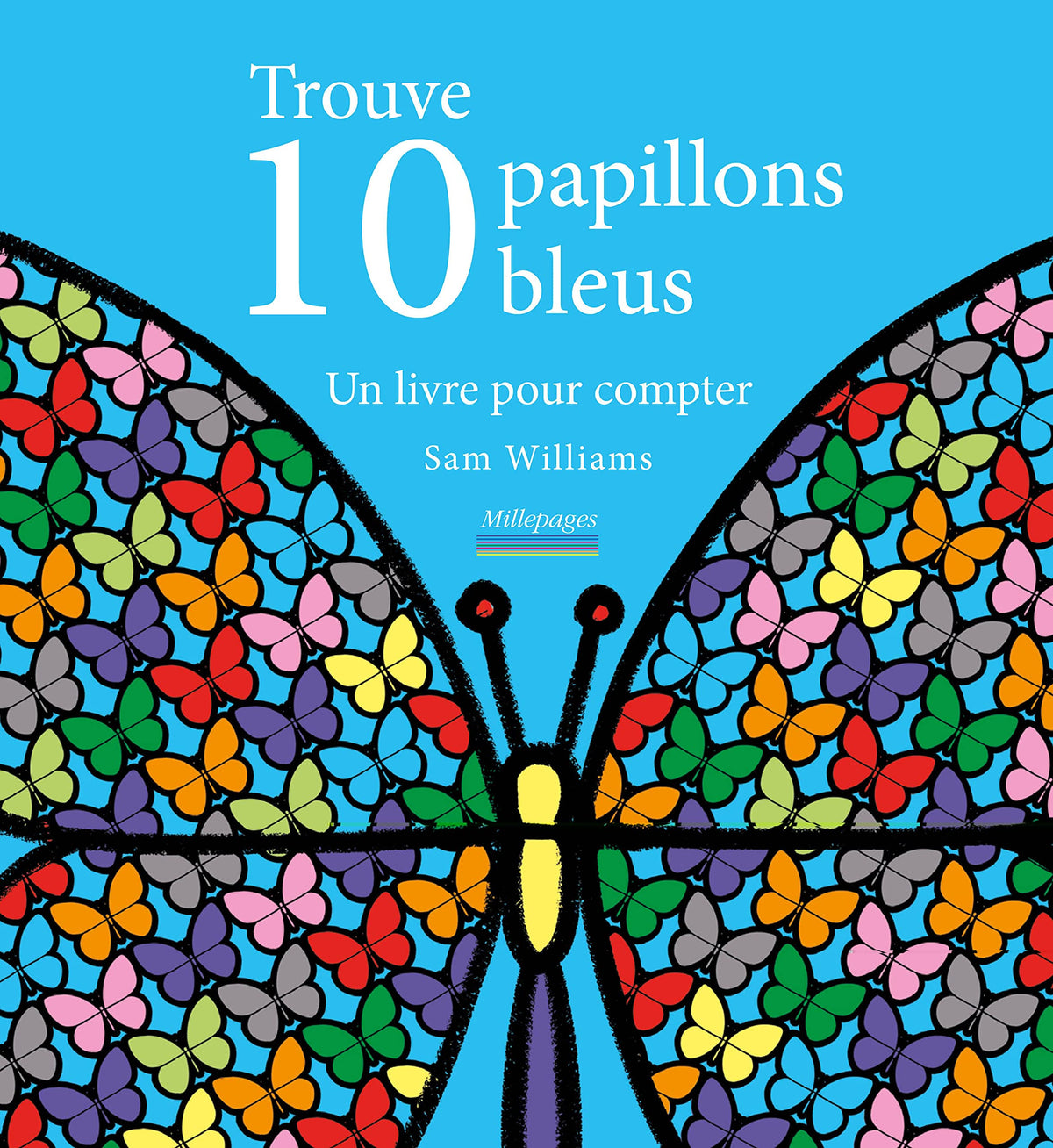 Trouve 10 papillons bleus: Un livre pour compter 9782842184230