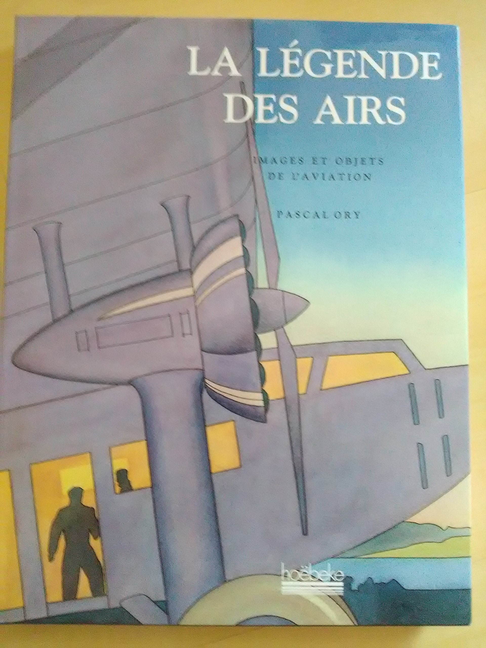 La légende des airs - images et objets de l'aviation 9782905292407