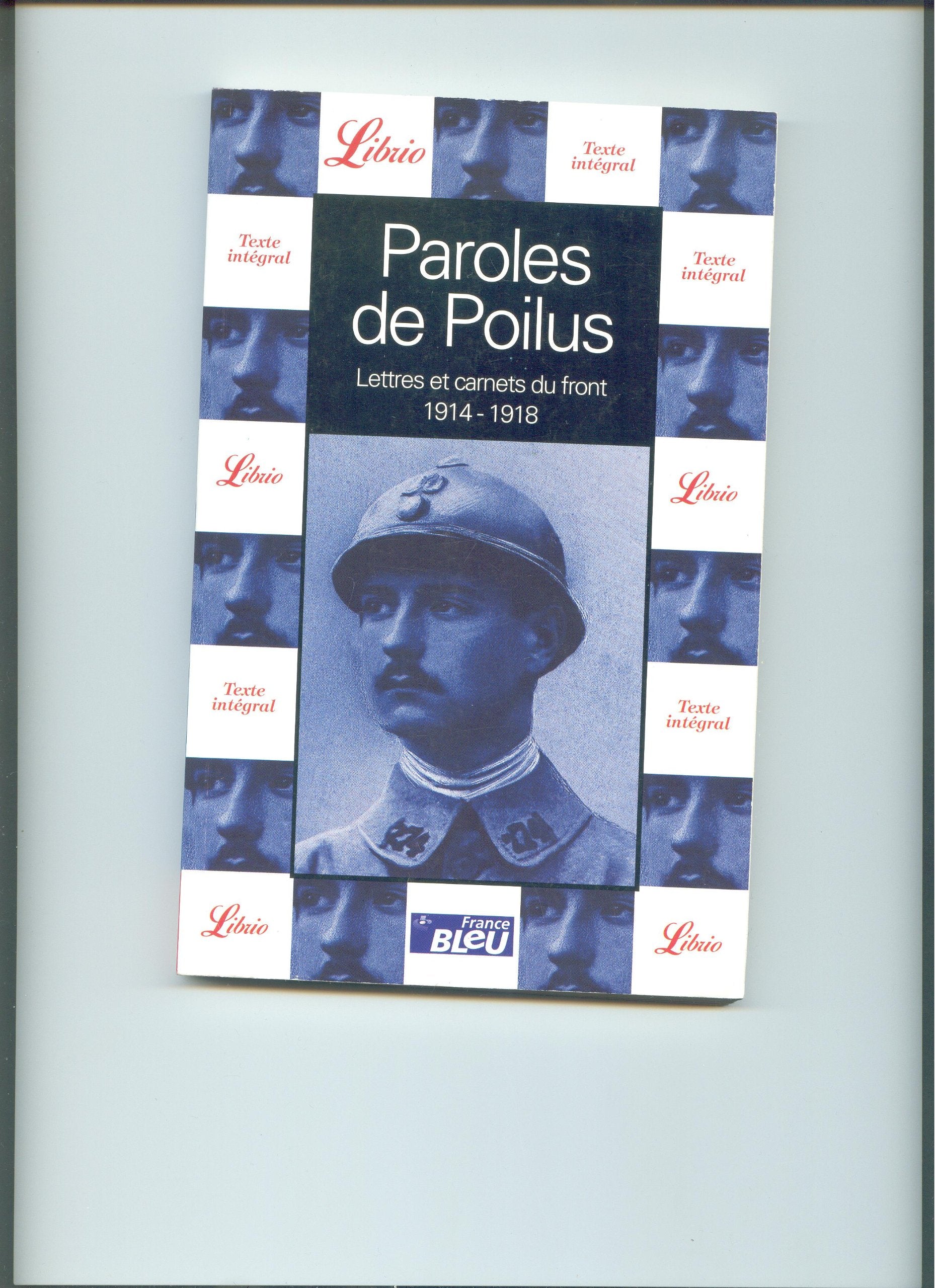 Paroles de Poilus : Lettres et carnets du front 1914-1918 9782290314951