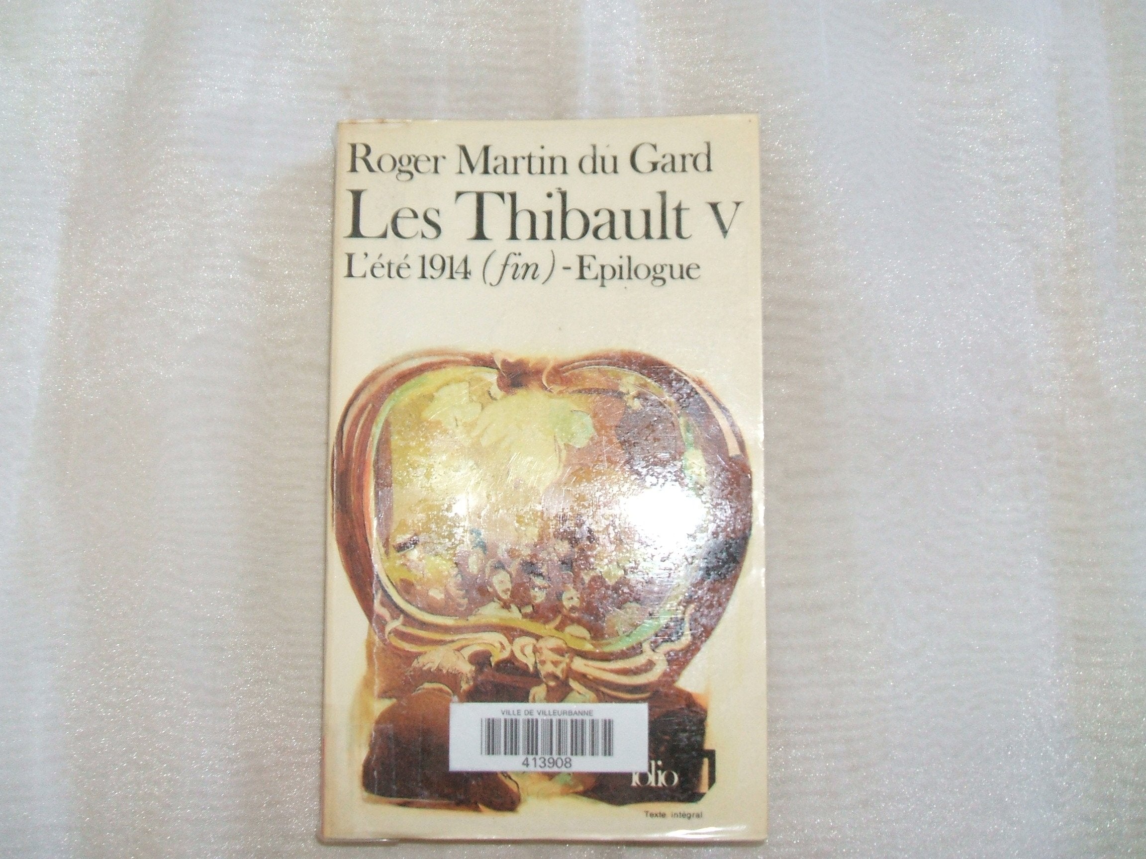 Les Thibault, tome 5. L'été 1914 (fin). Epilogue 9782070361892