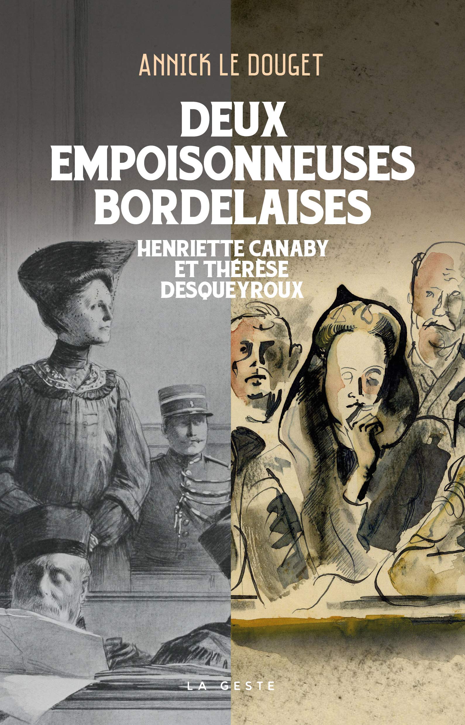Deux empoisonneuses bordelaises - Henriette Canaby & Thérèse Desqueyroux 9791035309206
