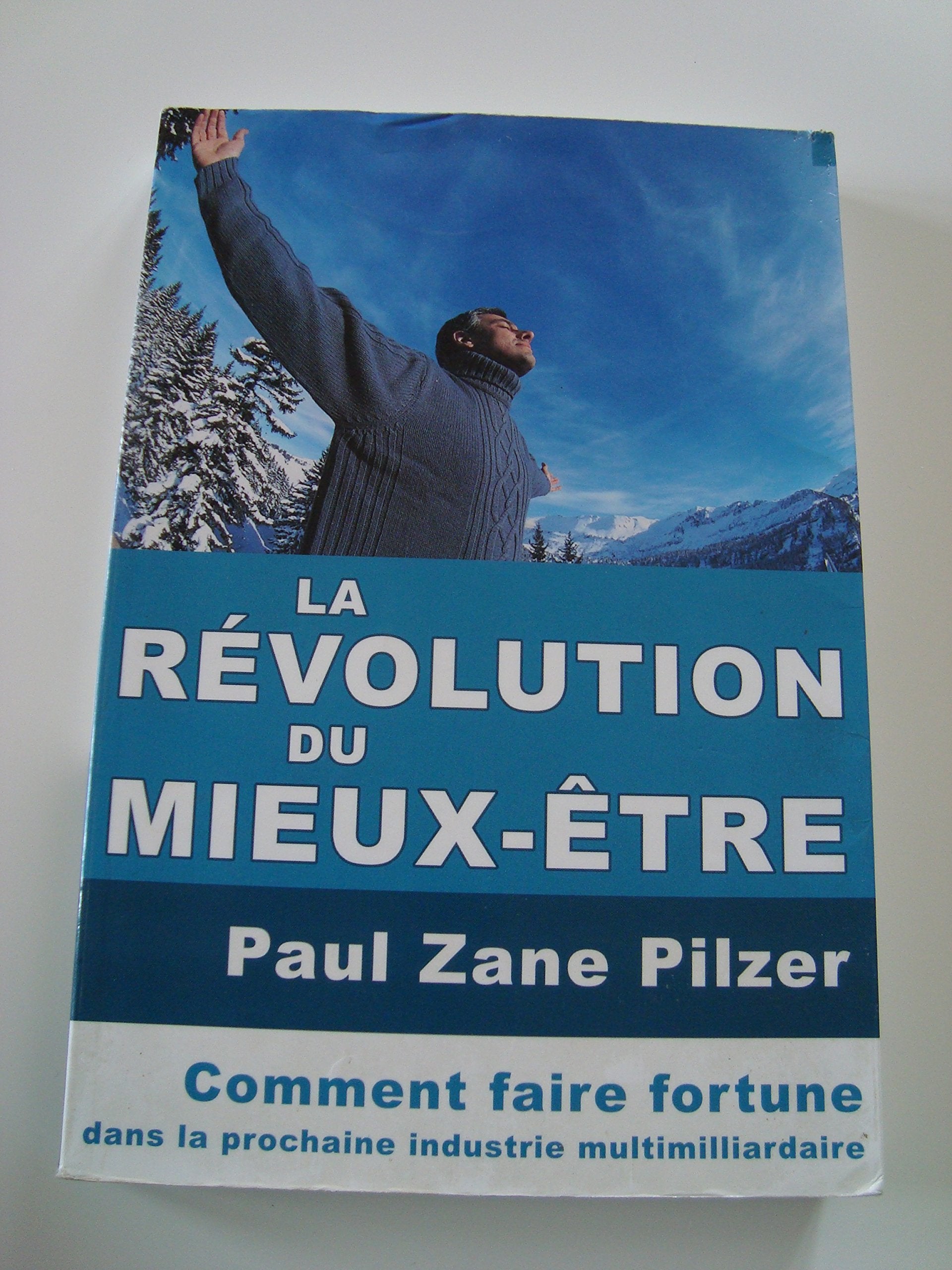 La révolution du mieux-être: Comment faire fortune dans la prochaine industrie multimilliardaire 9782922405248