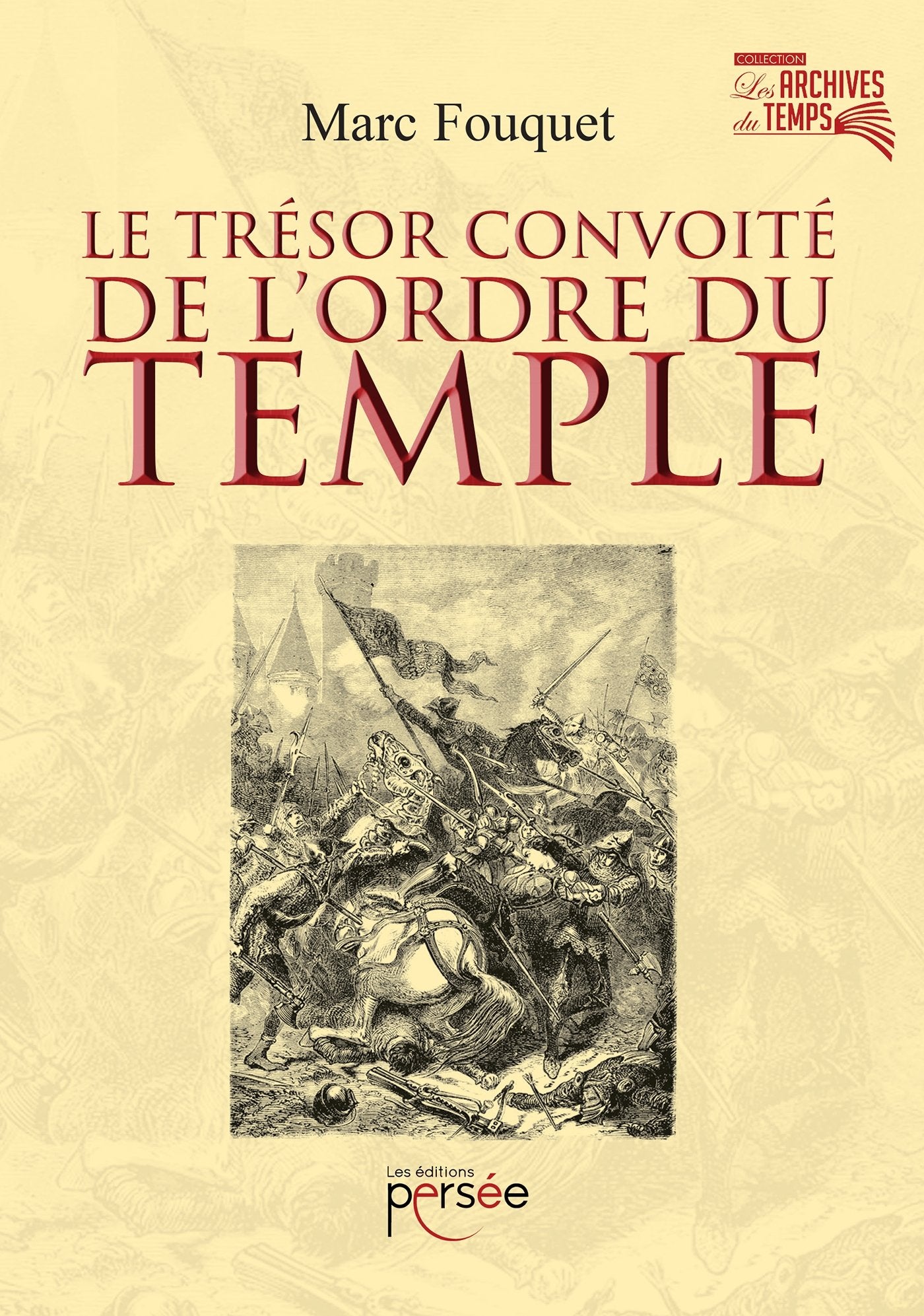 Le trésor convoité de l'Ordre du Temple 9782823120011