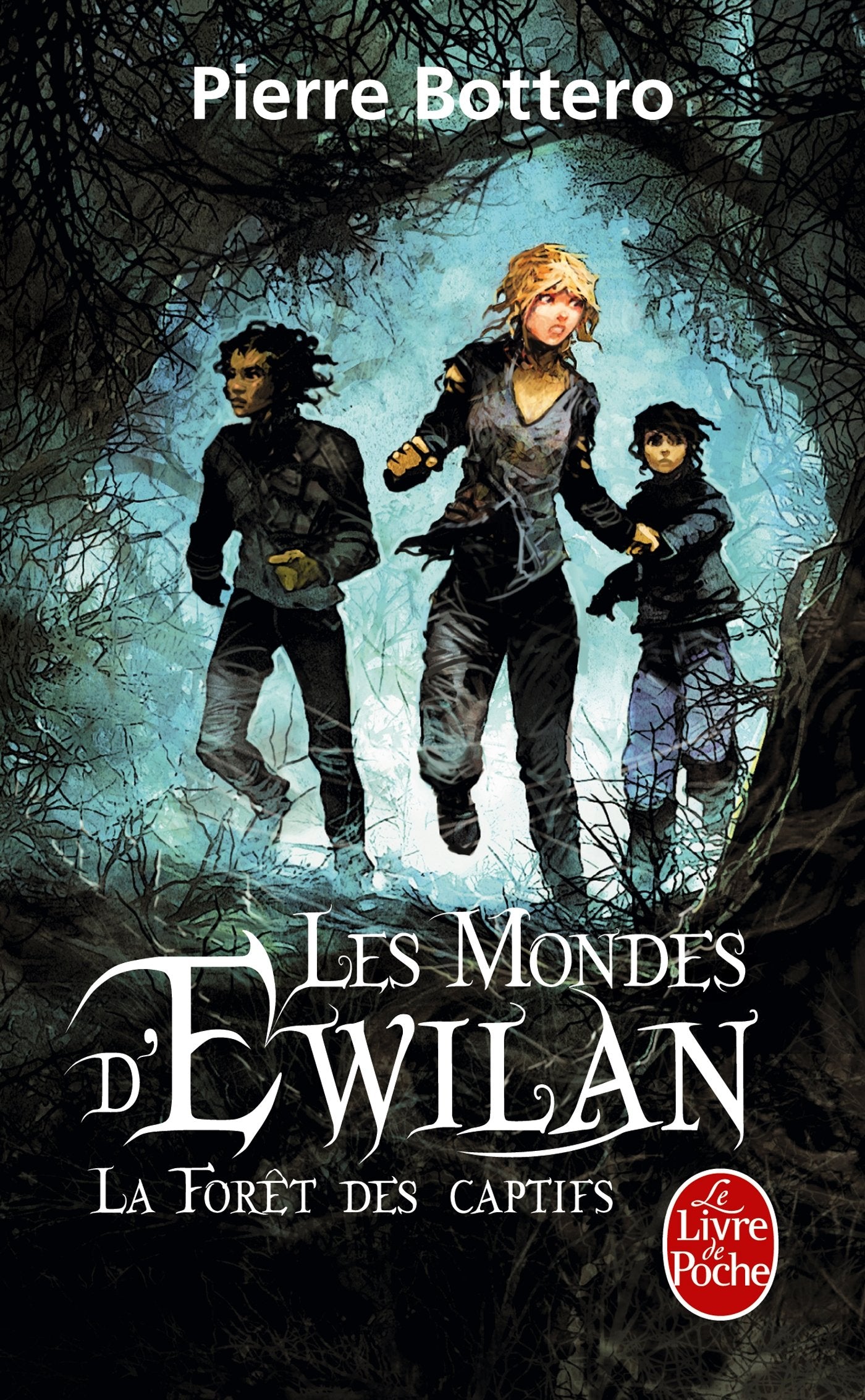 La Forêt des captifs (Les Mondes d'Ewilan, Tome 1) 9782253164722