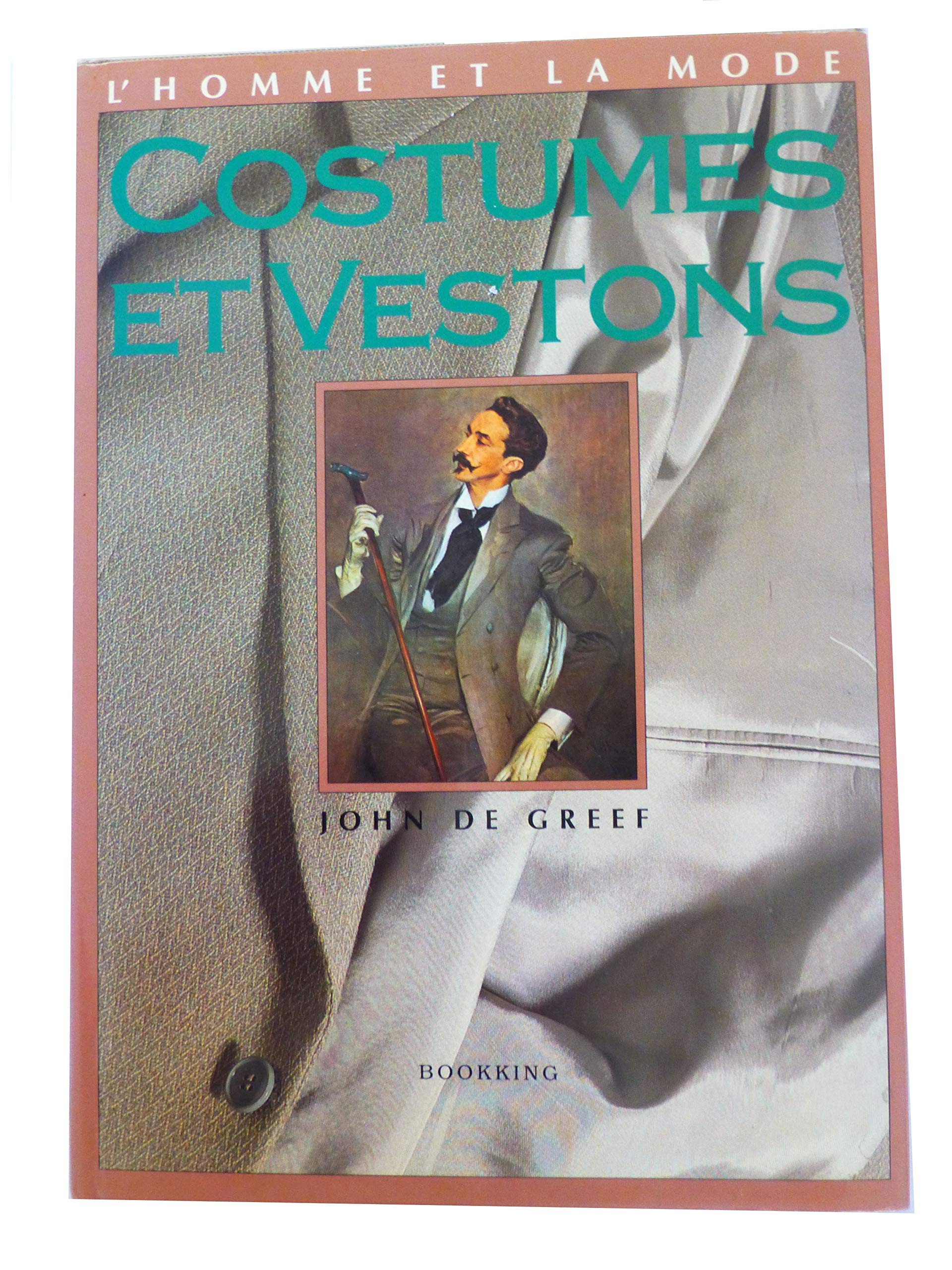 Costumes Et Vestons: l'Homme Et La Mode 9782877140300