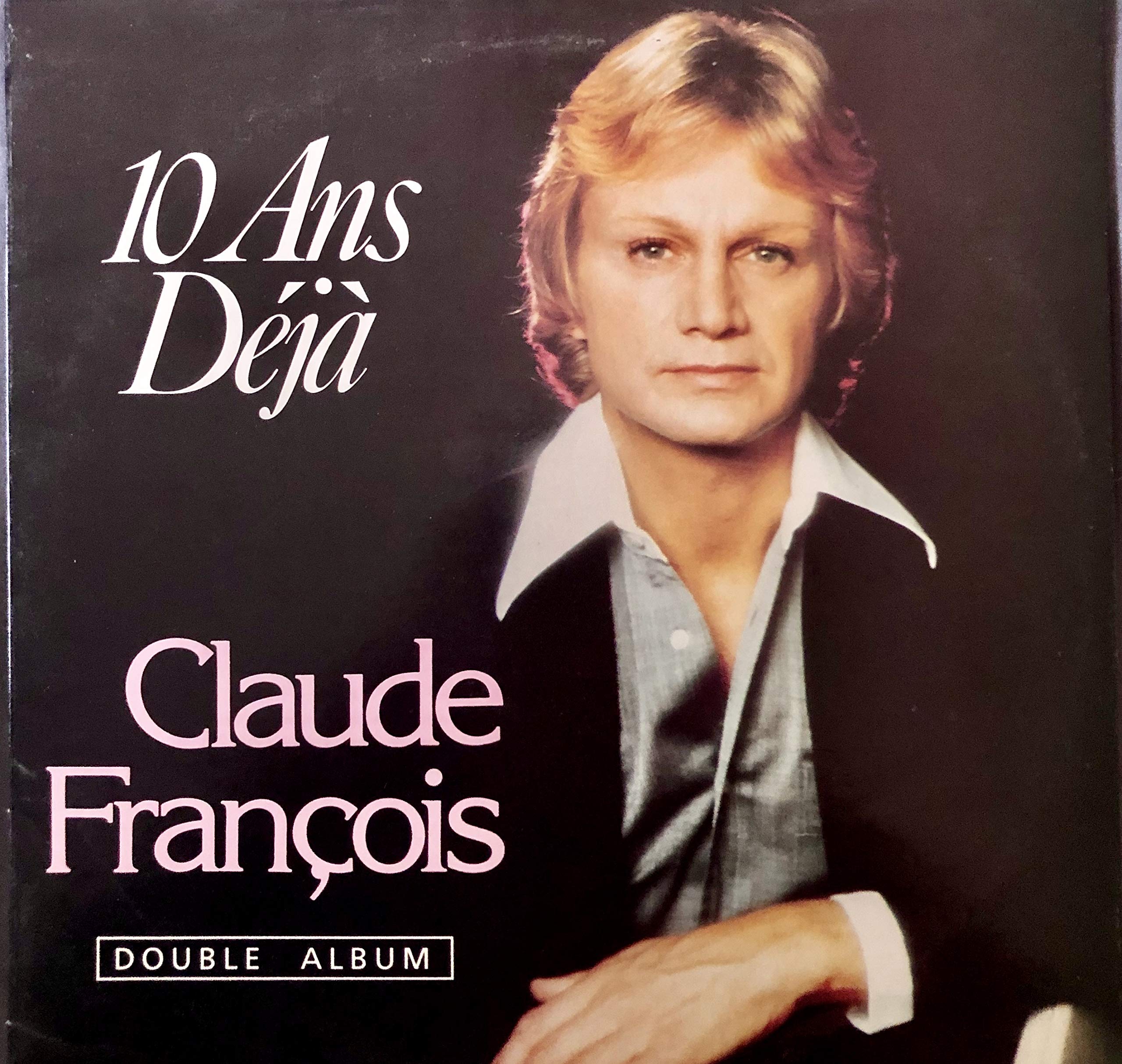Claude FrançOis / 10 Ans Déjà 3218030664308