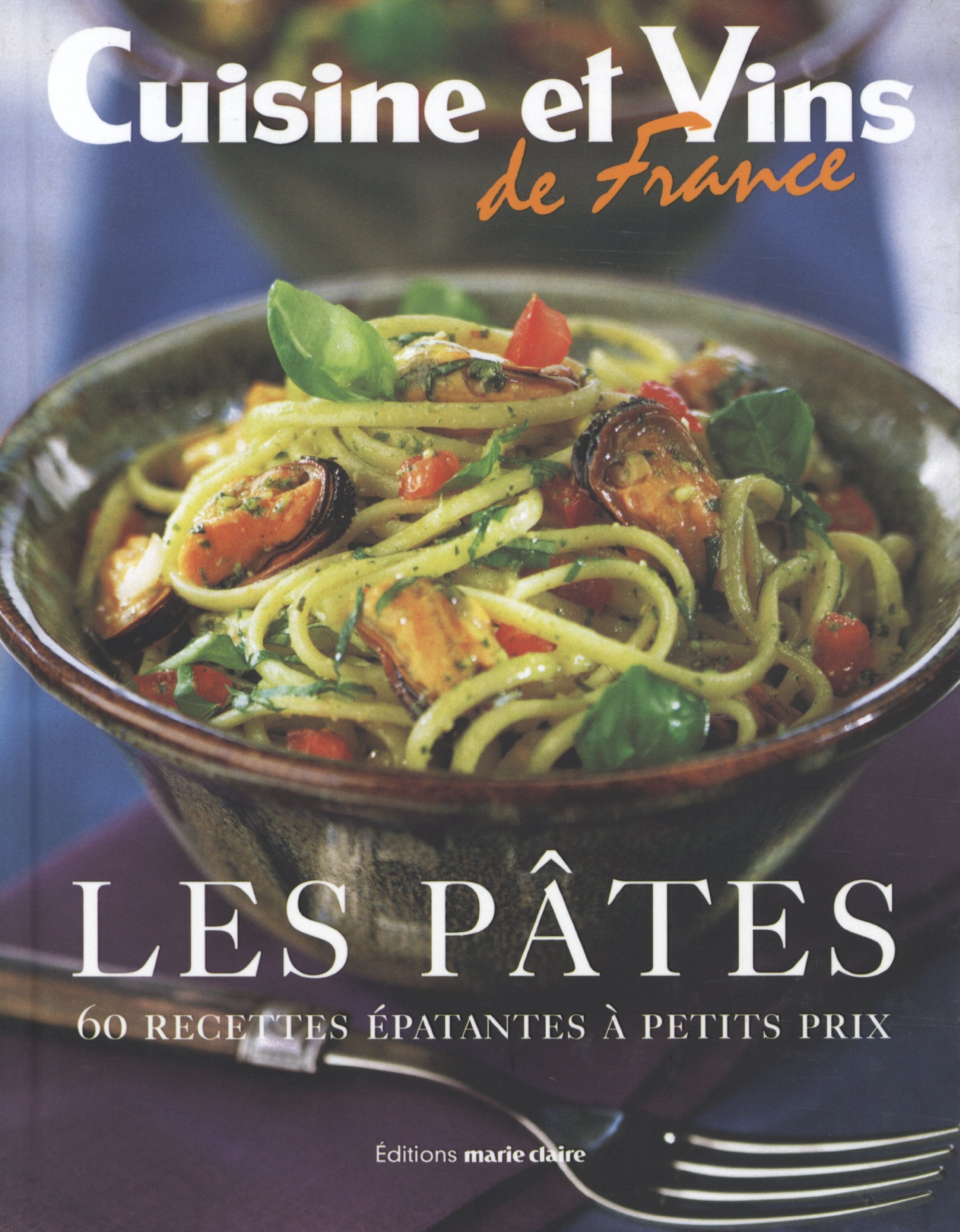 Les pâtes: 60 Recettes épatantes à petits prix 9782848310312