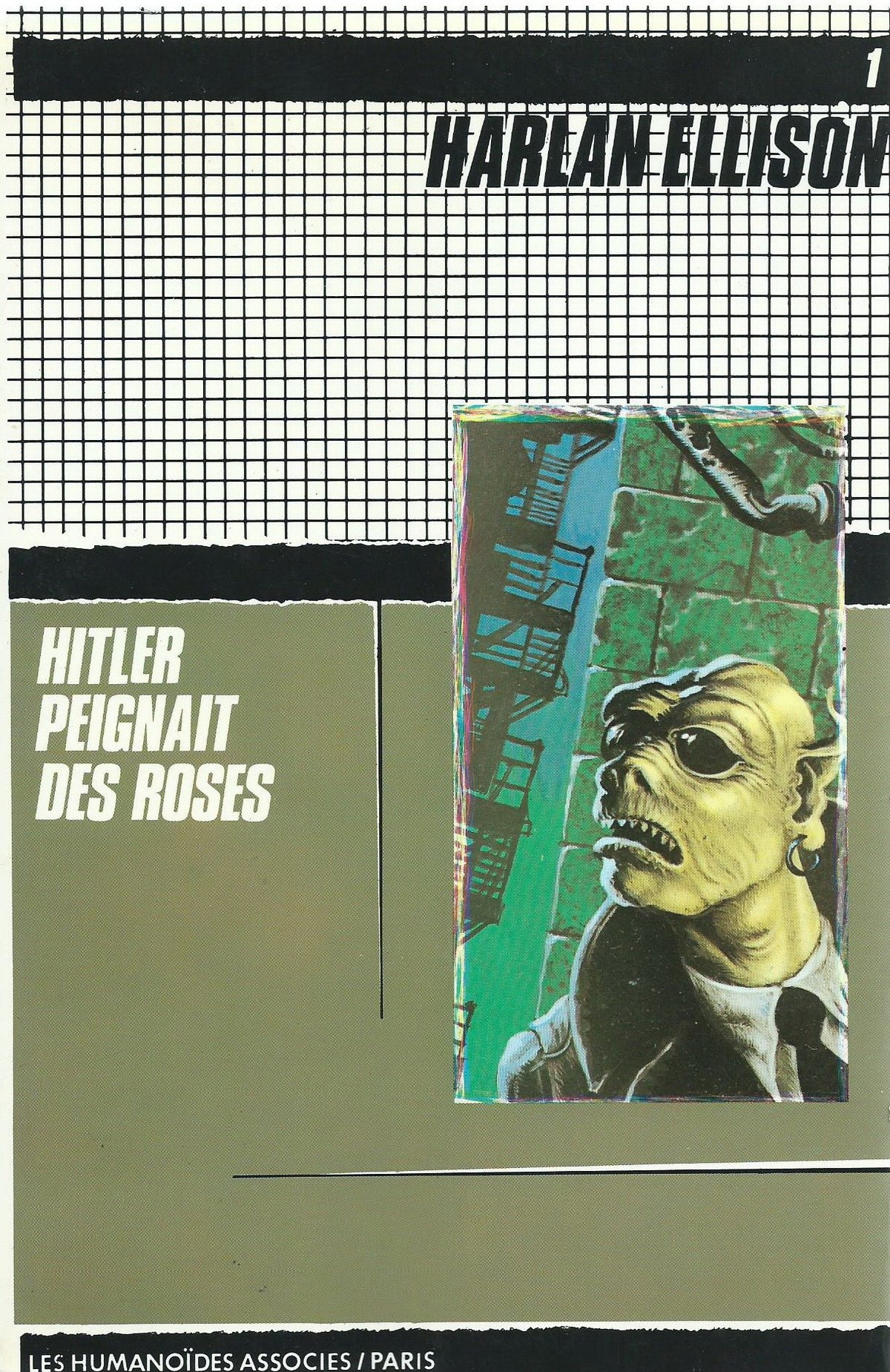 Hitler peignait des roses : Quinze nouvelles venues de la face nocturne de l'univers (Oeuvres /Harlan Ellison) 9782902123742