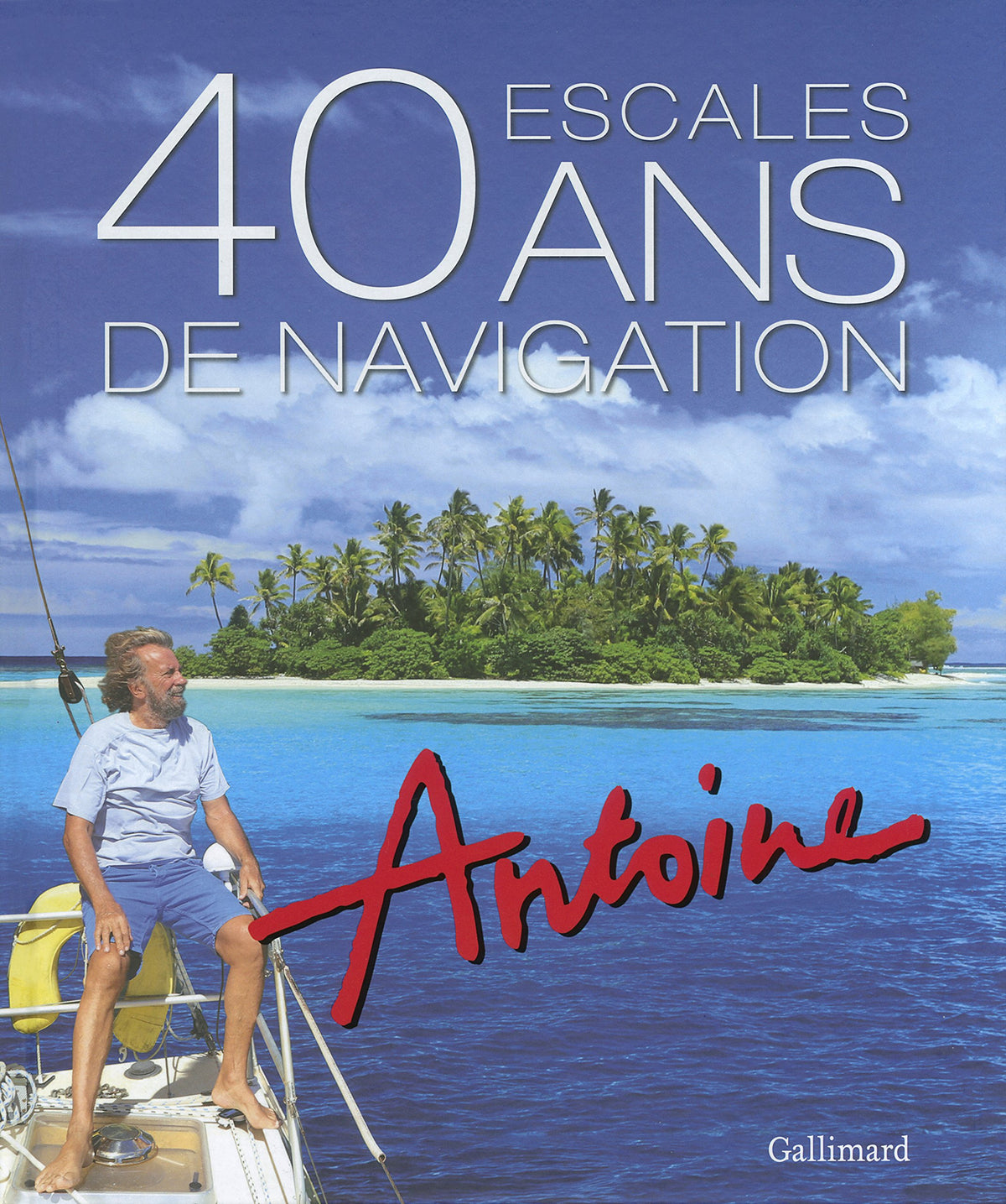 40 escales / 40 ans de navigation 9782742438105