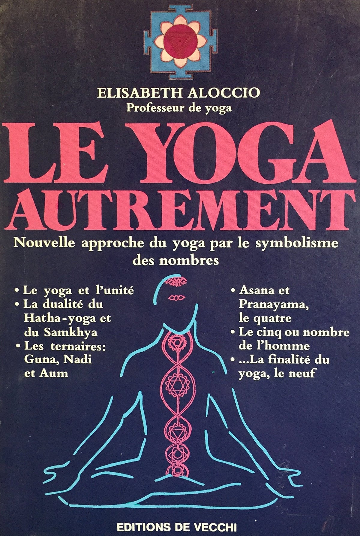 Le yoga autrement / nouvelle approche du yoga par le symbolisme des nombres 9782732807126