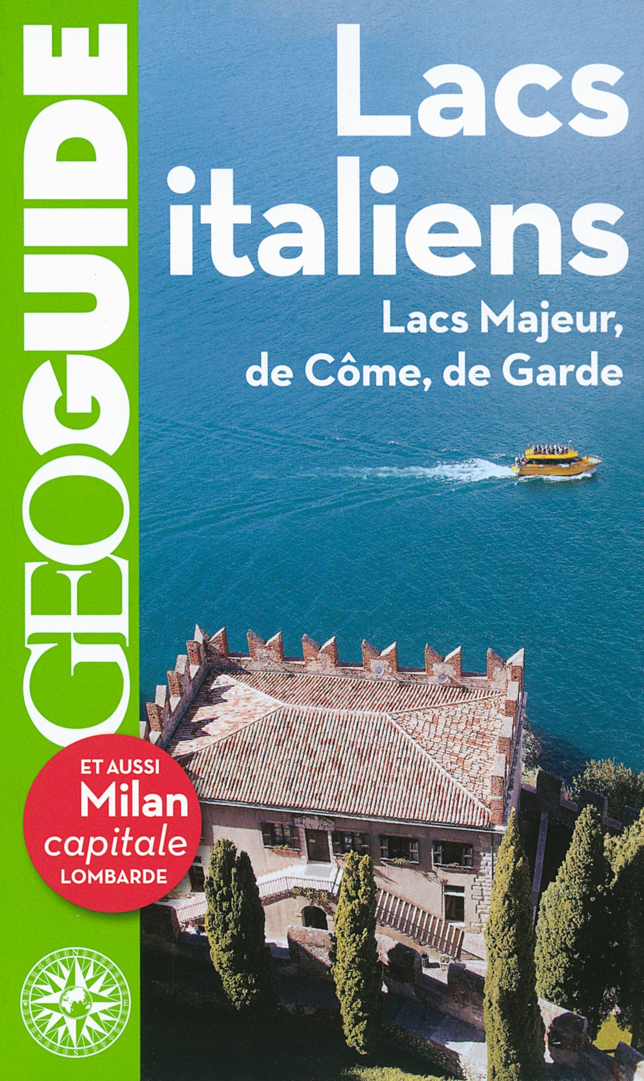 Lacs italiens: Lacs Majeur, de Côme, de Garde 9782742432813