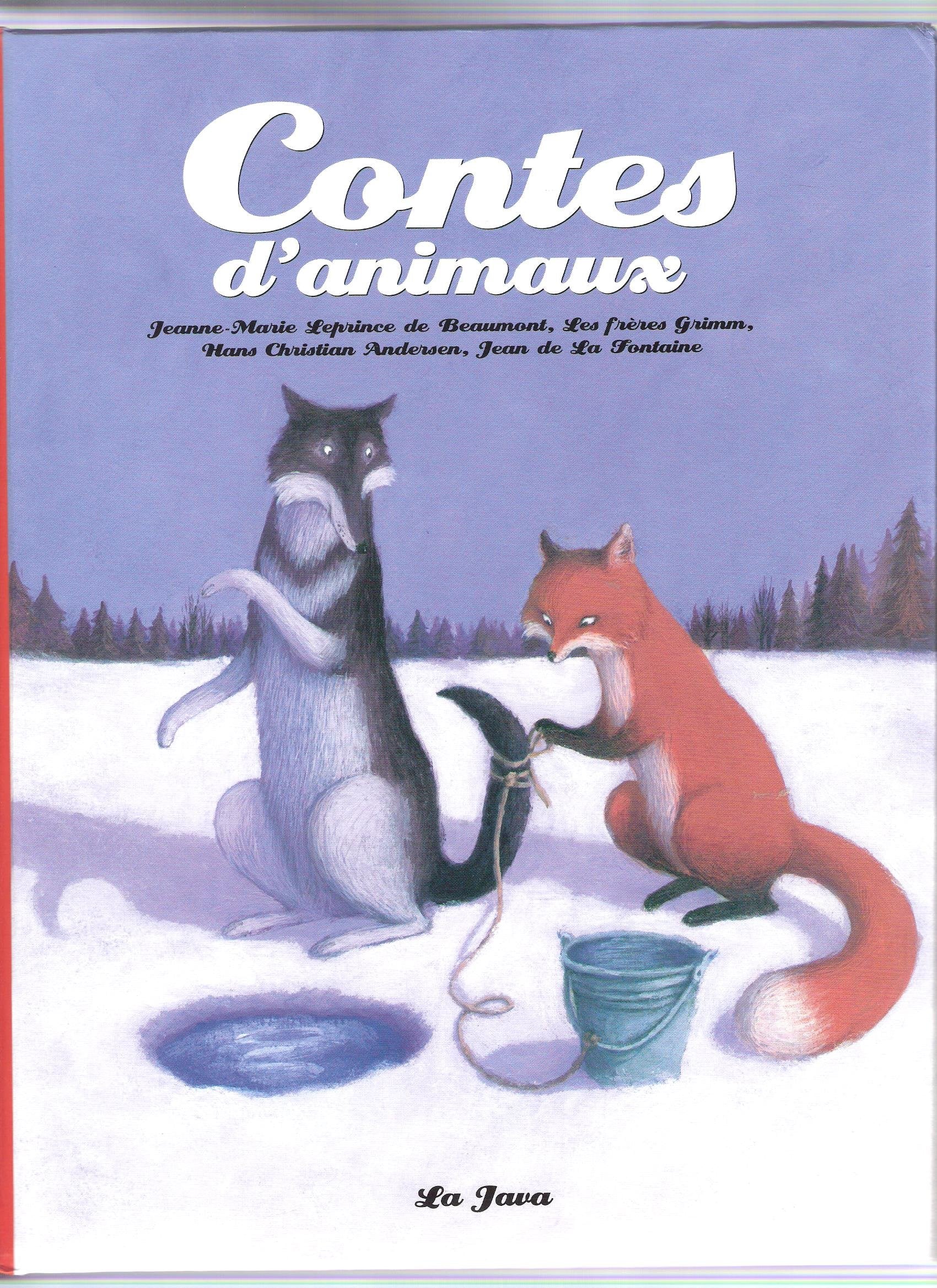 Contes d'animaux [Belle reliure] [Sep 01, 2008] Collectif; Jeanne-Marie Leprince de Beaumont; Hans Christian Andersen et Jean de La Fontaine … 9782952906319