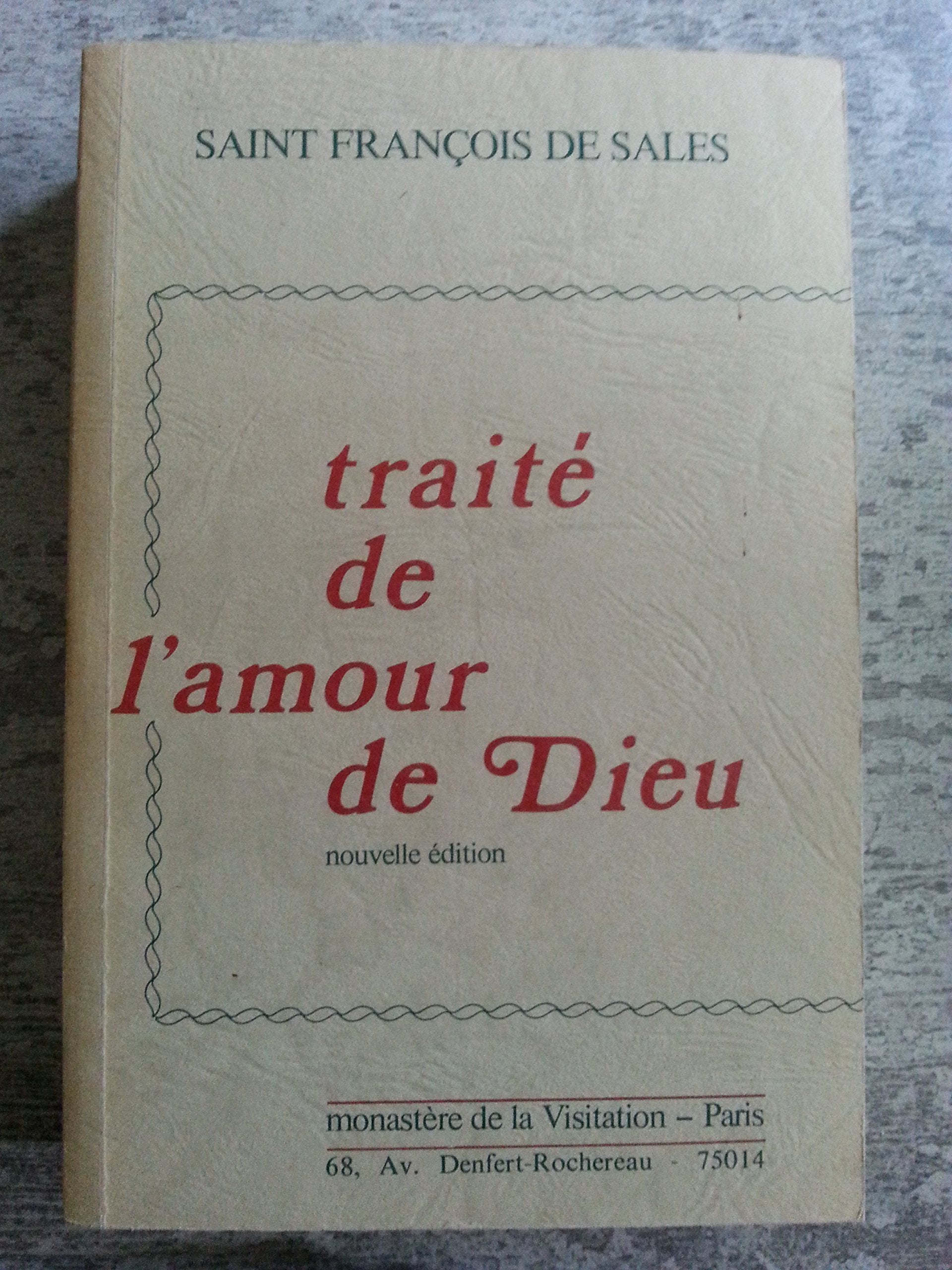 TRAITE DE L'AMOUR DE DIEU.NOUVELLE EDITION. 