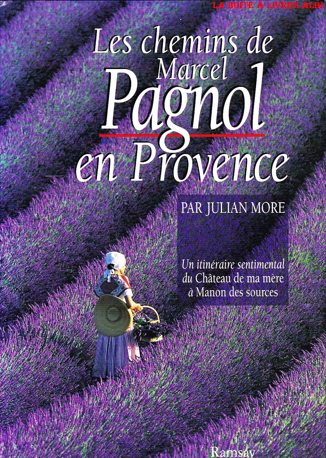 Les chemins de Marcel Pagnol en Provence 9782841141449