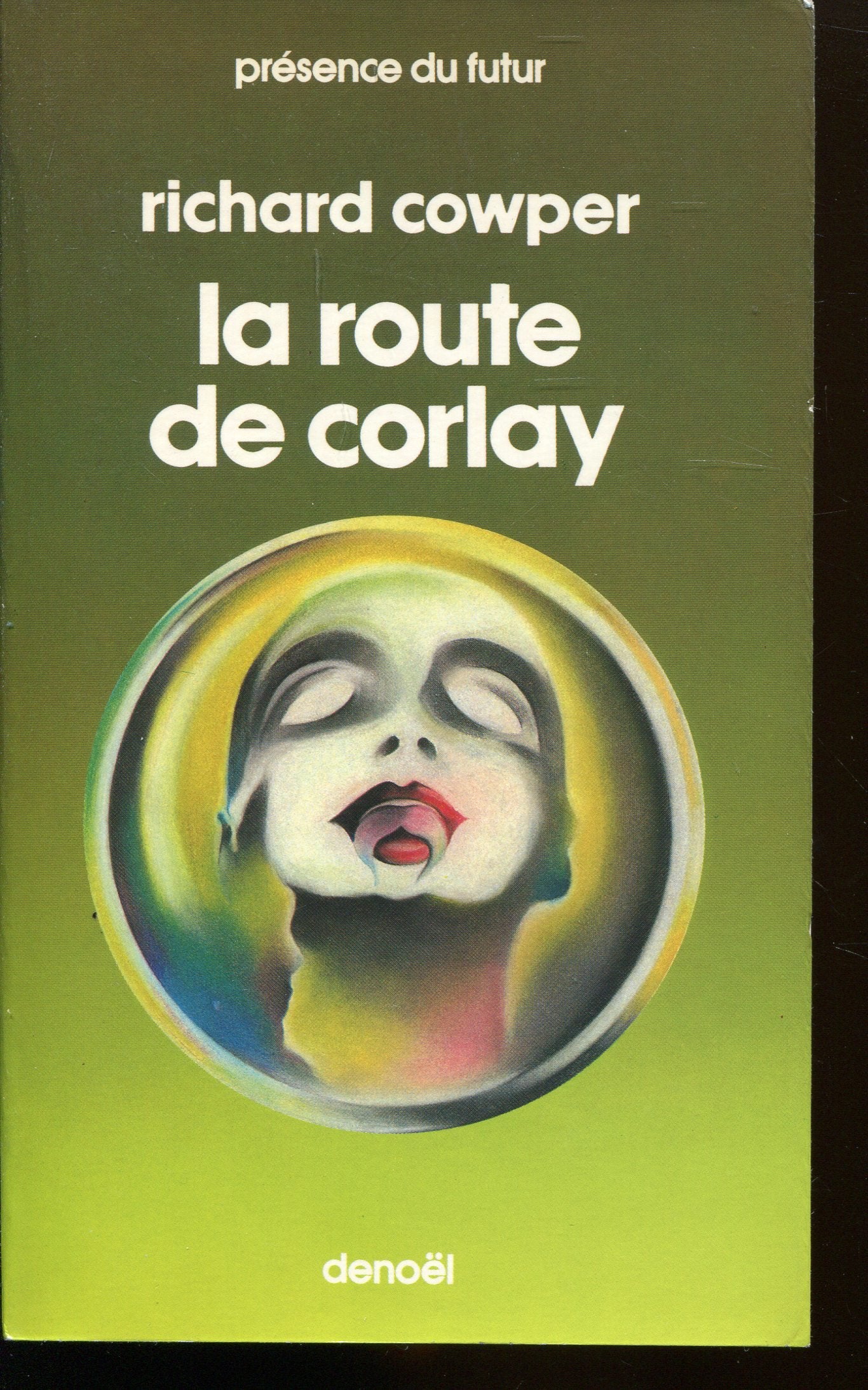 LA ROUTE DE CORLAY (L'OISEAU BLANC DE LA FRATERNITE VOL.1) 9782207302781