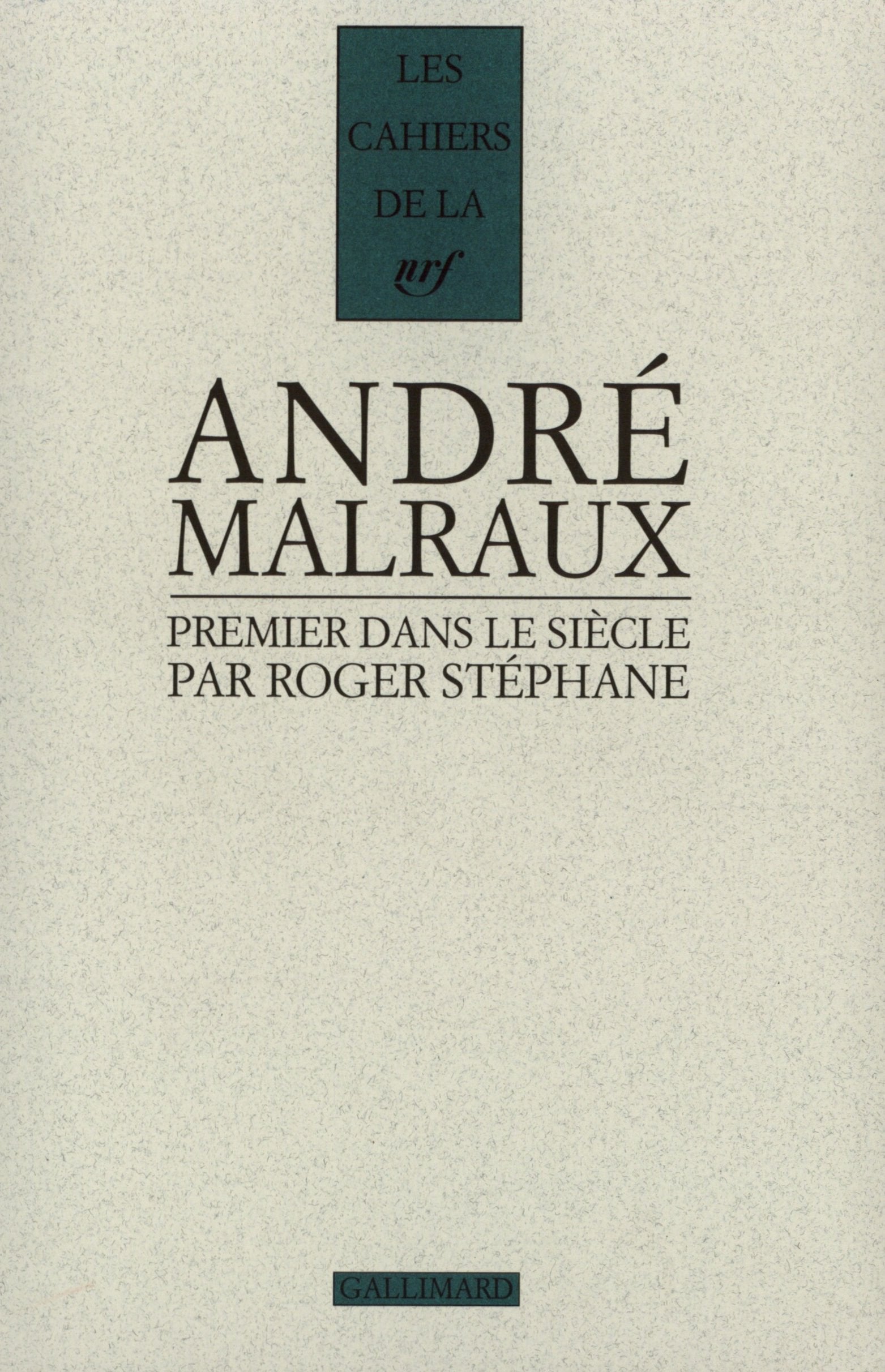Malraux, premier dans le siècle 9782070729173