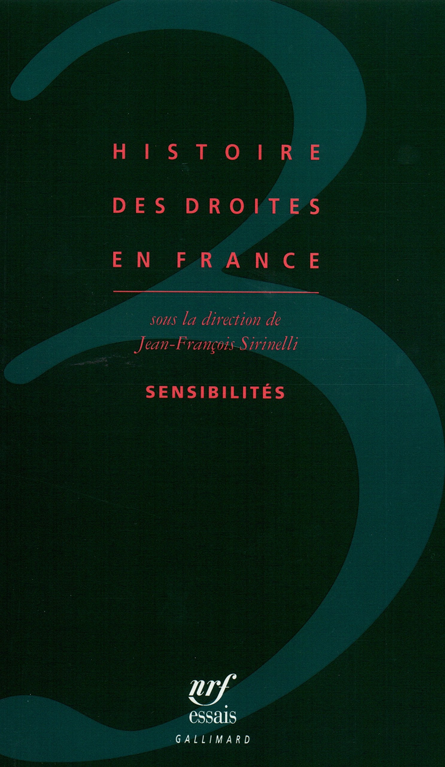 Histoire des droites en France: Sensibilités (3) 9782070727483