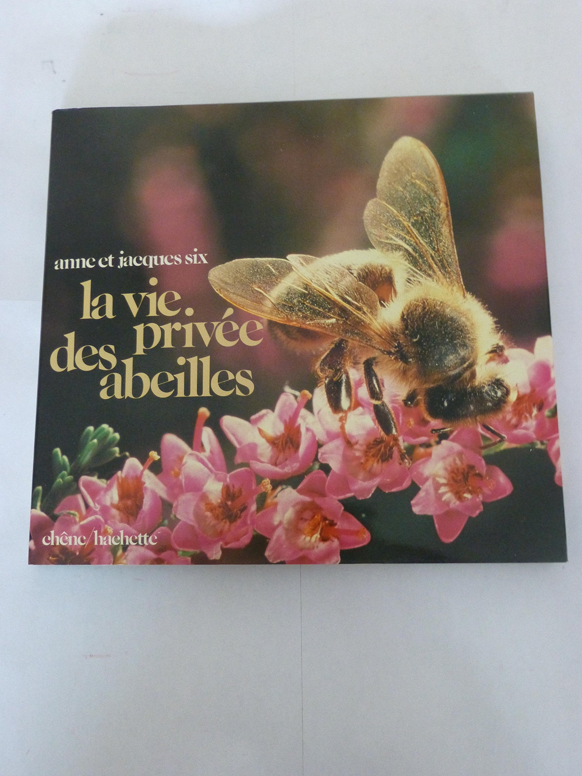 La Vie Privee Des Abeilles 9782851083111