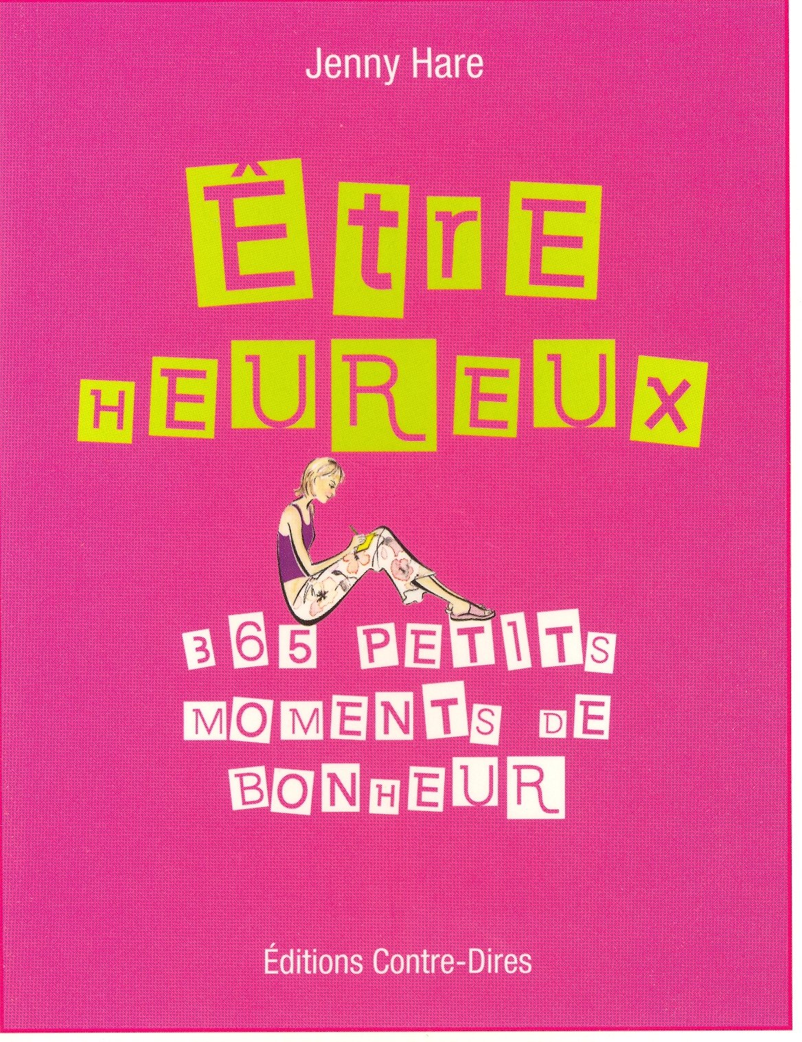 Etre heureux: 365 petits moments de Bonheur 9782849331750