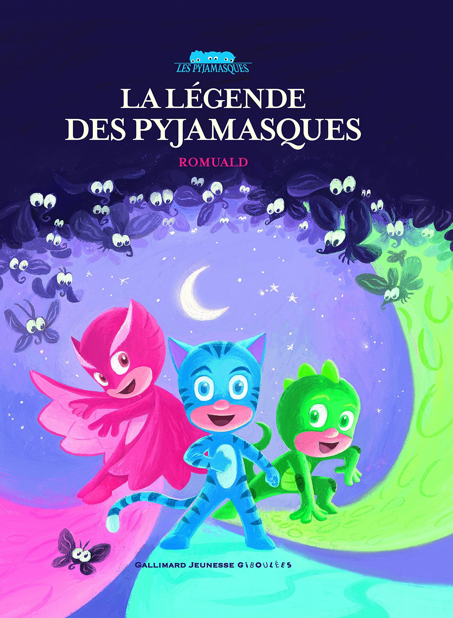 LA LEGENDE DES PYJAMASQUES 9782070667666