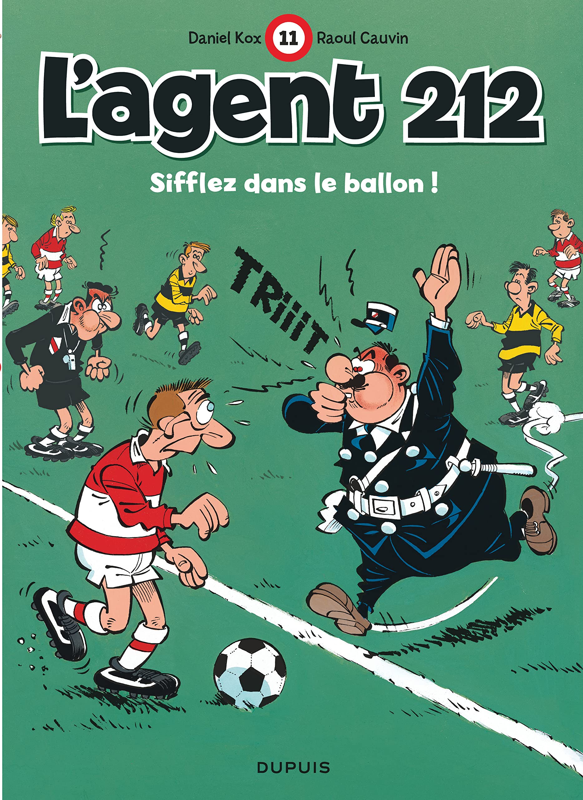 L'agent 212, tome 11 : Sifflez dans le ballon 9782800116761