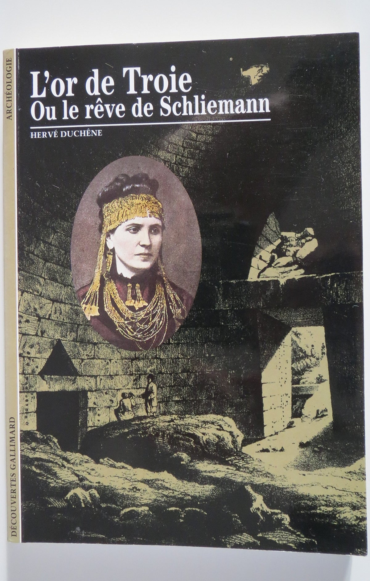 L'Or de Troie ou Le Rêve de Schliemann 9782070533107