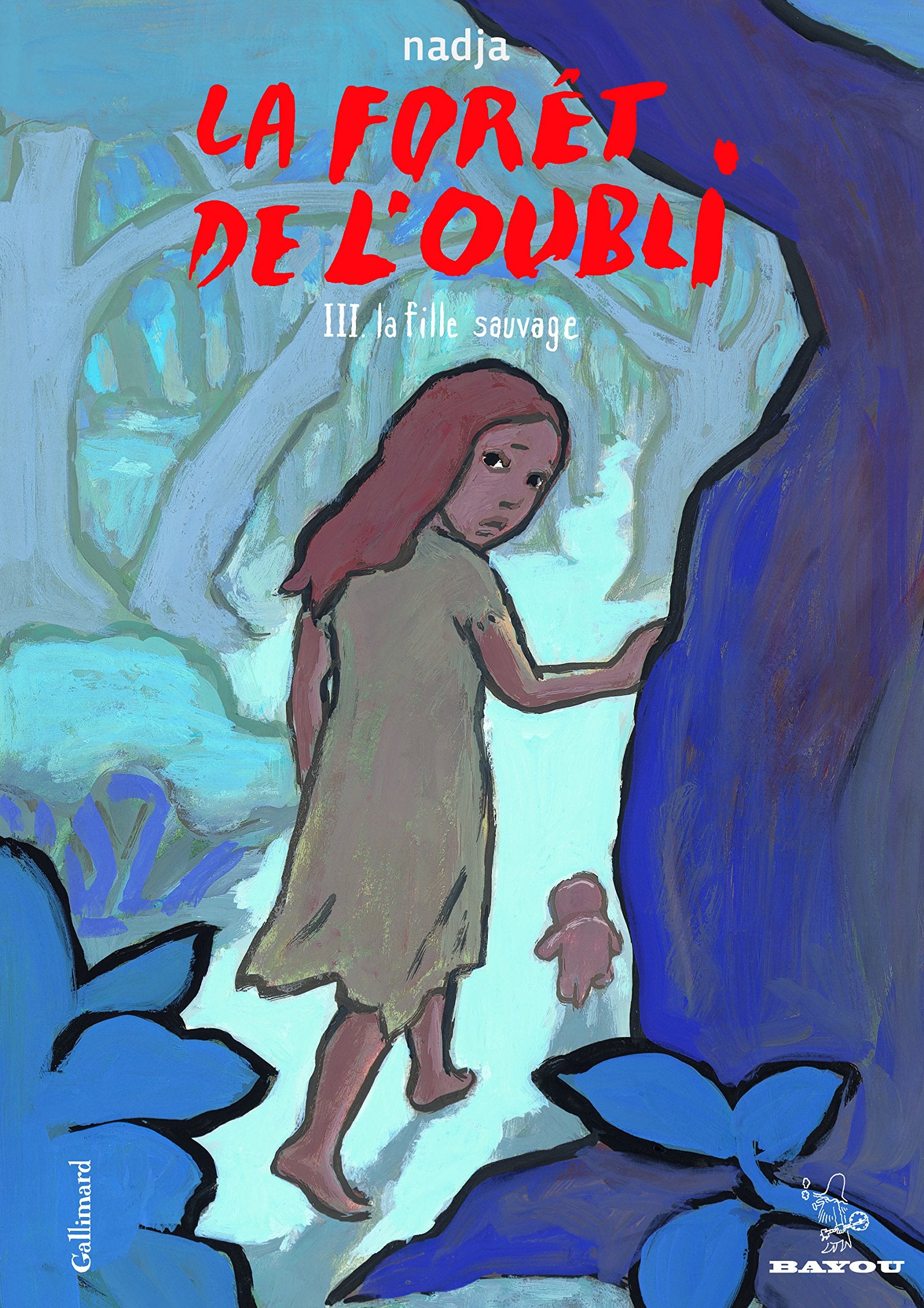 La forêt de l'oubli (Tome 3-La fille sauvage) 9782070576159