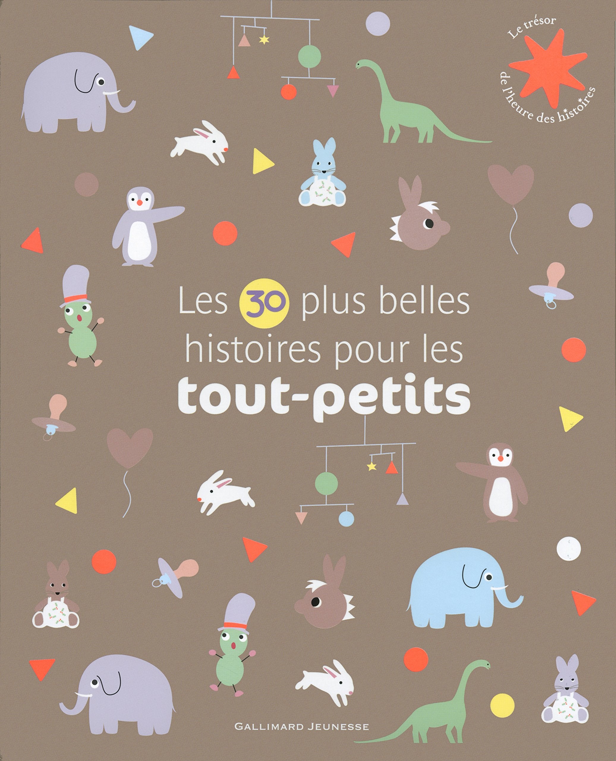 Les 30 plus belles histoires pour les tout-petits 9782070662753