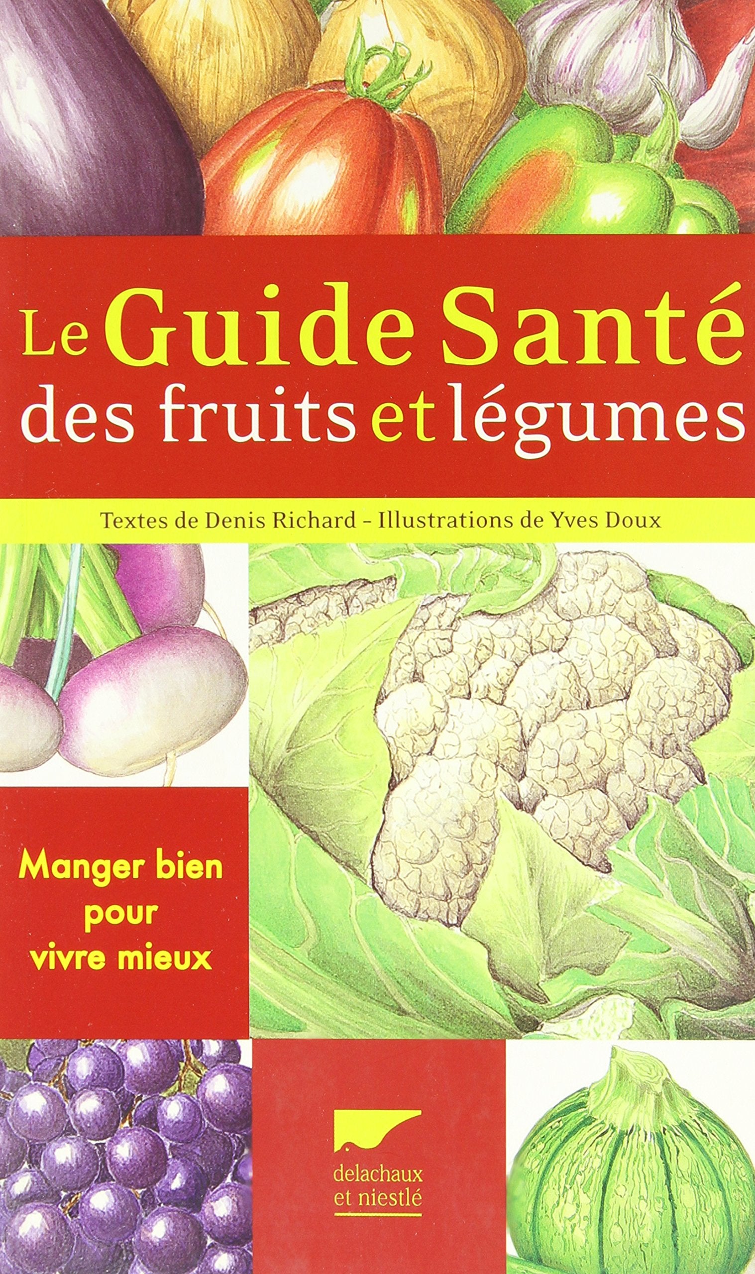 Le guide santé des fruits et légumes 9782603016138