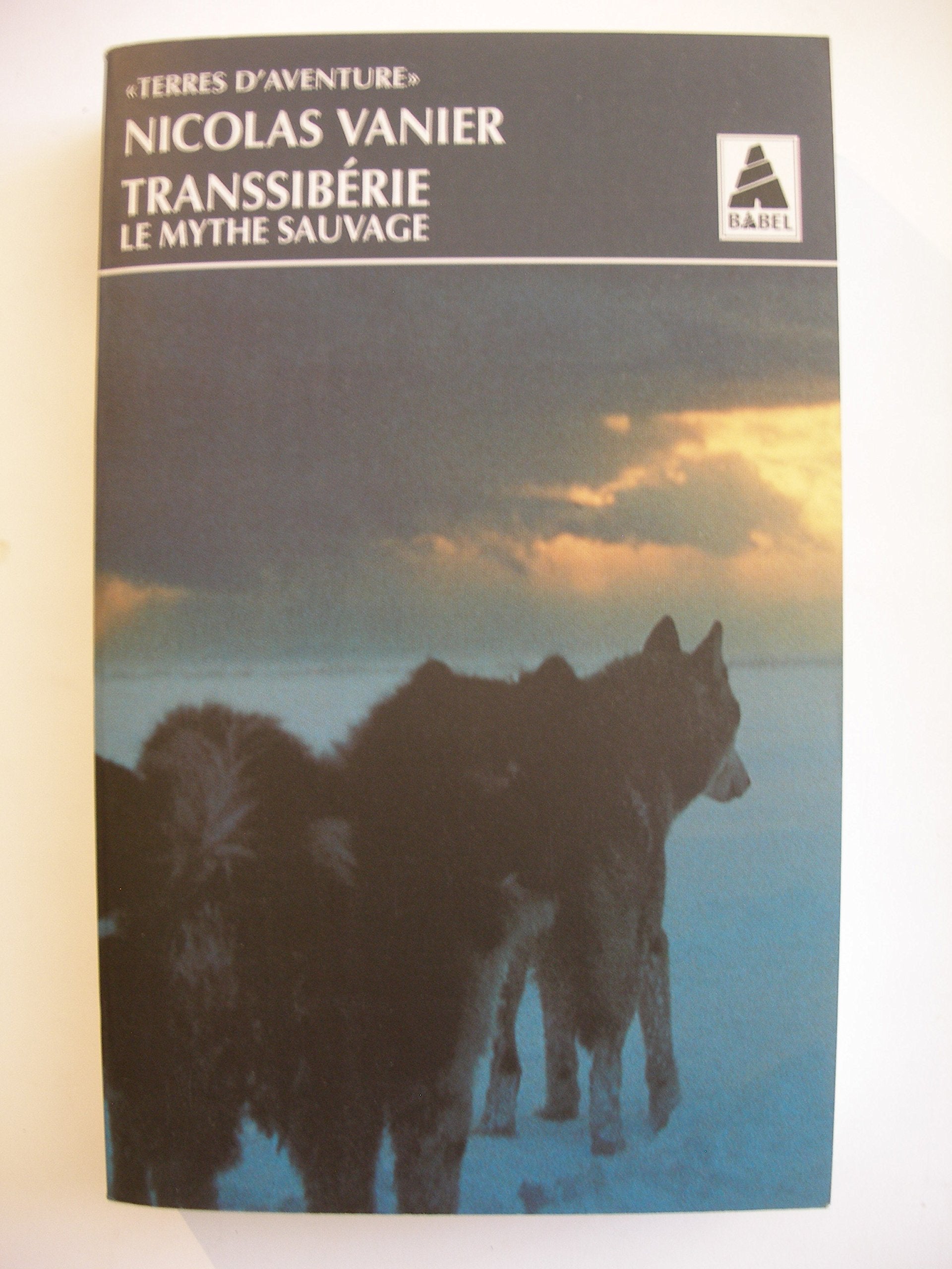 Transsibérie, le mythe sauvage 9782742706556