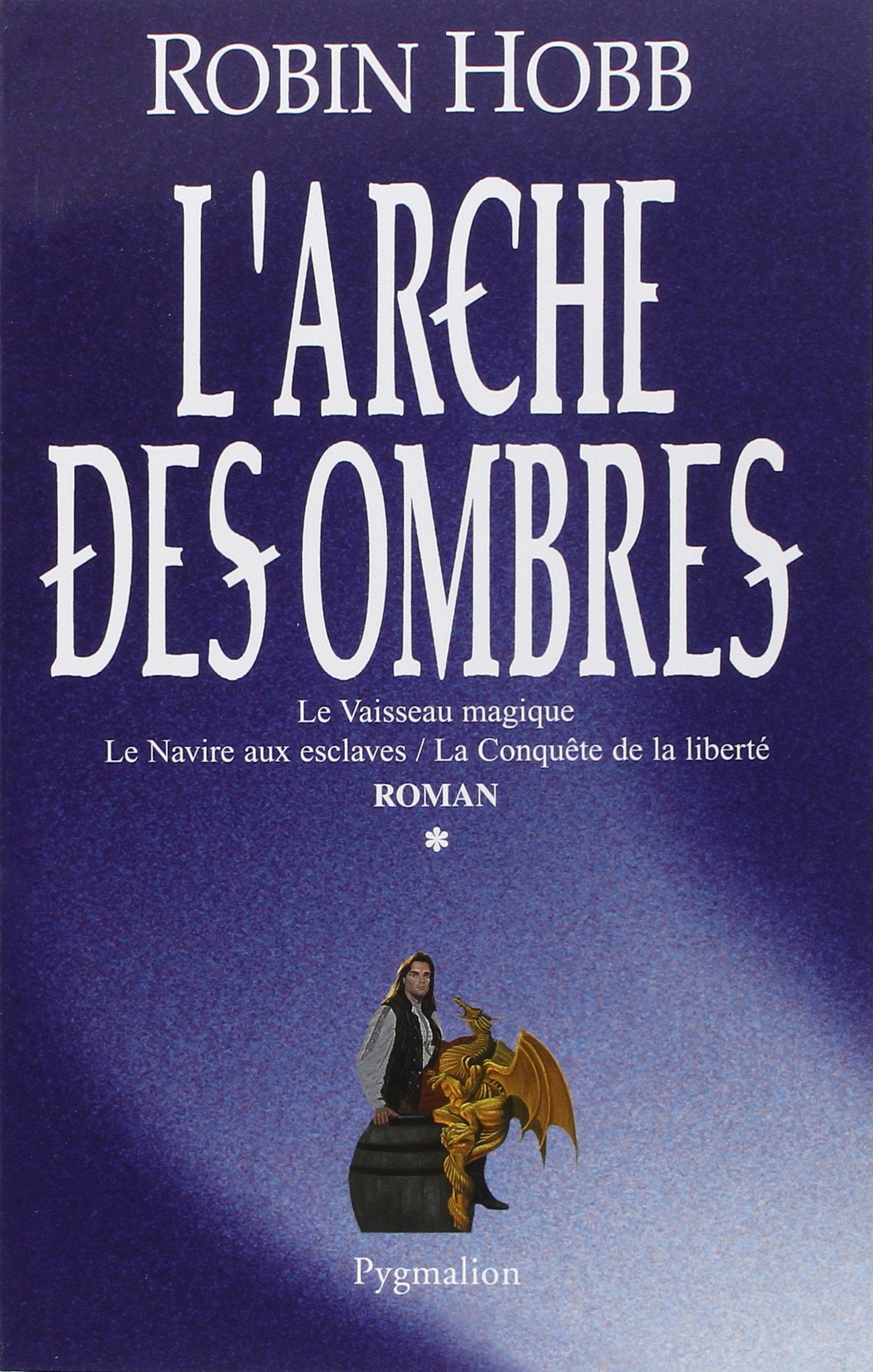 L'Arche des Ombres: Intégrale 1 9782756400174