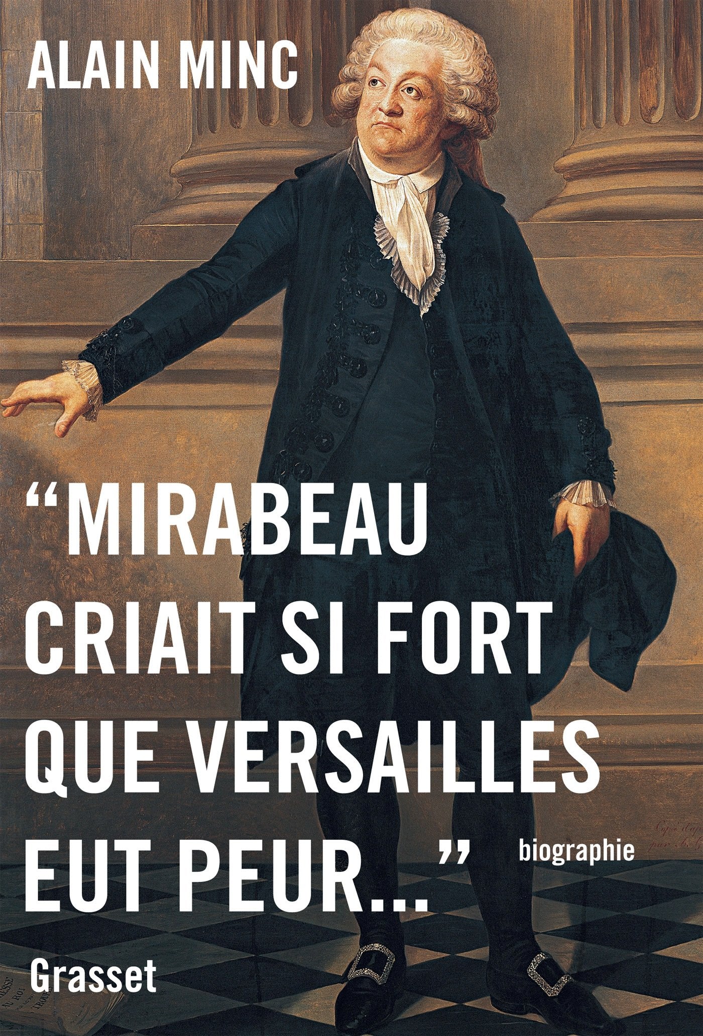 Mirabeau criait si fort que Versailles eut peur 9782246812258