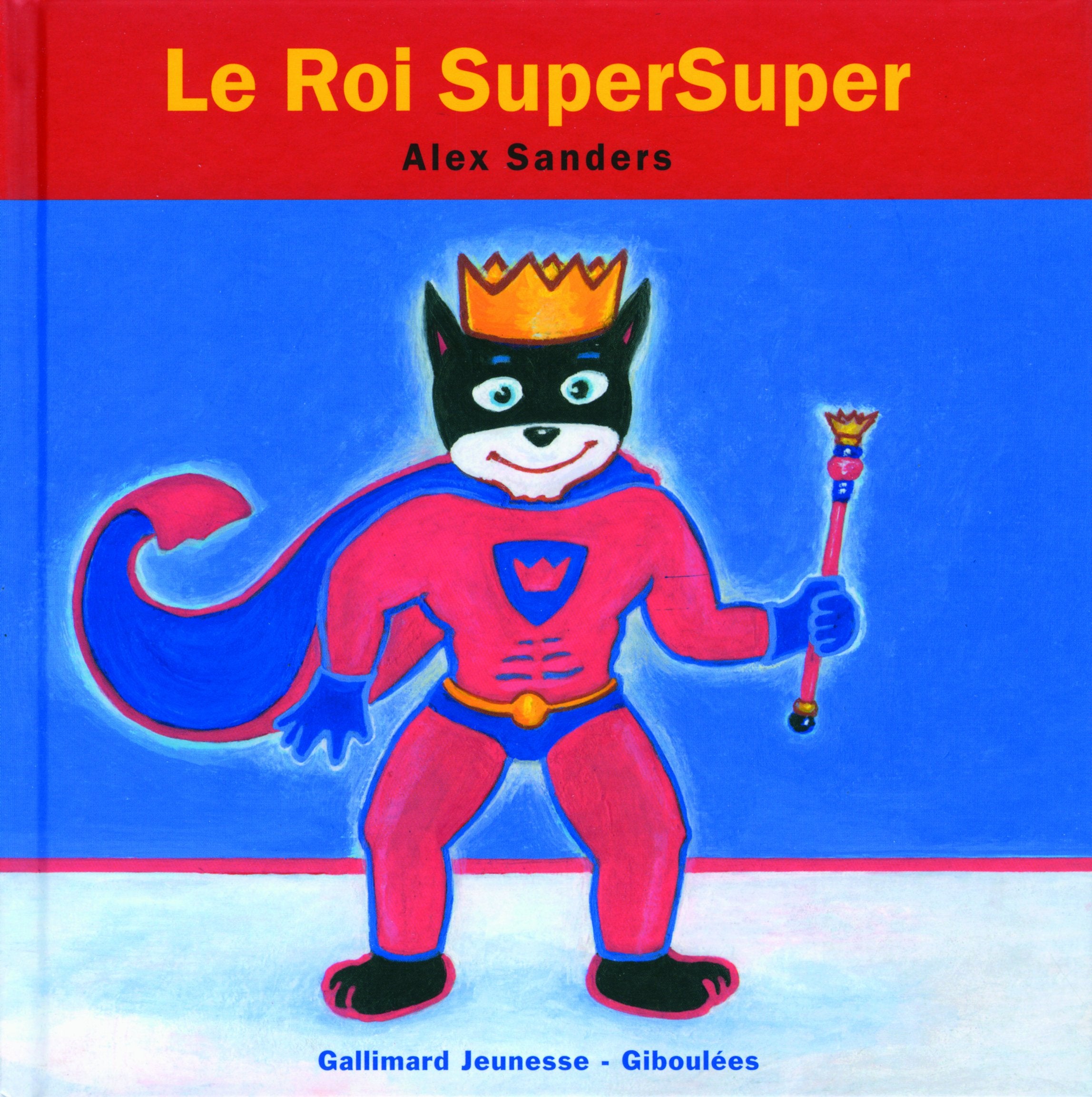 Le roi SuperSuper - de 4 à 7 ans 9782070640584