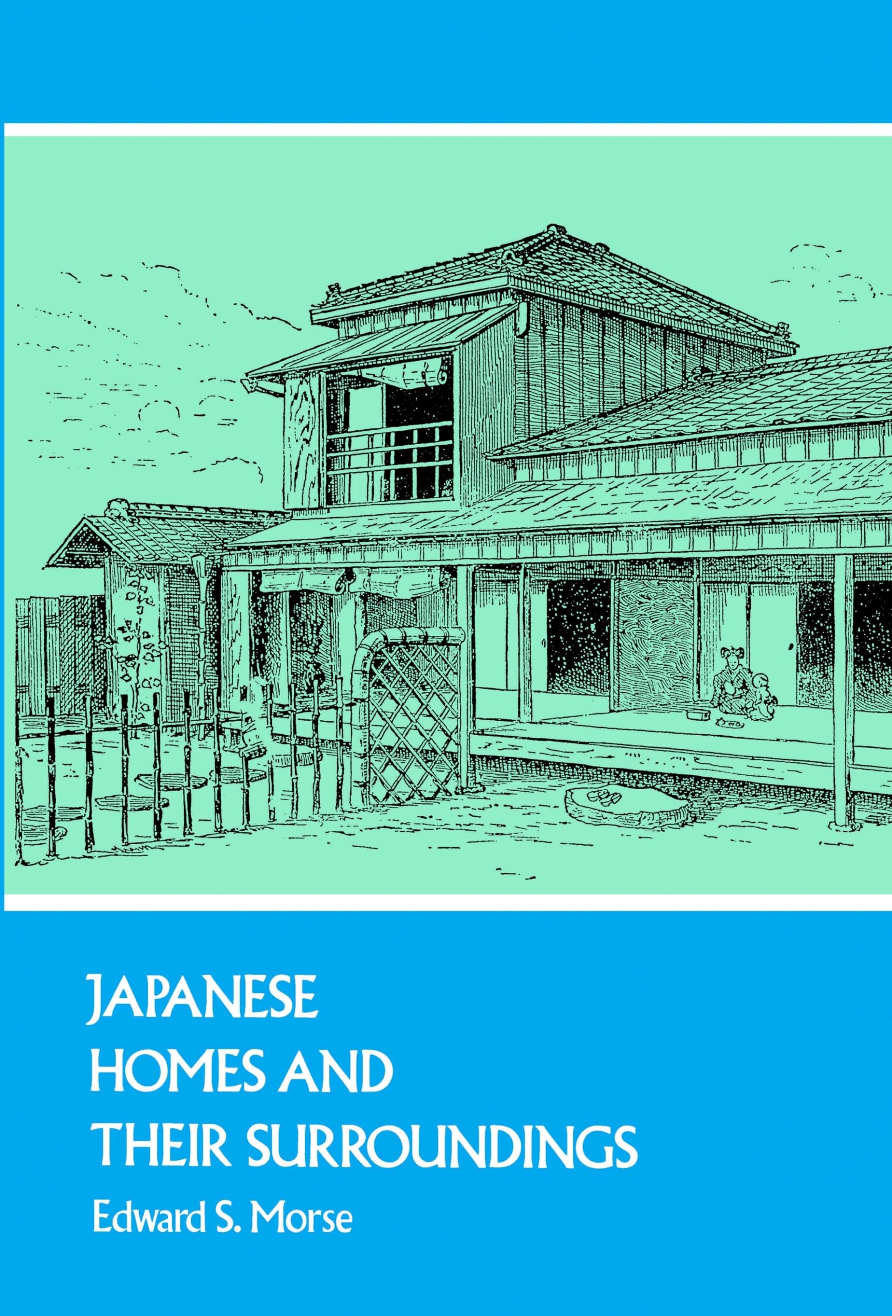 Japanese Homes and Their Surroundings 9780486207469