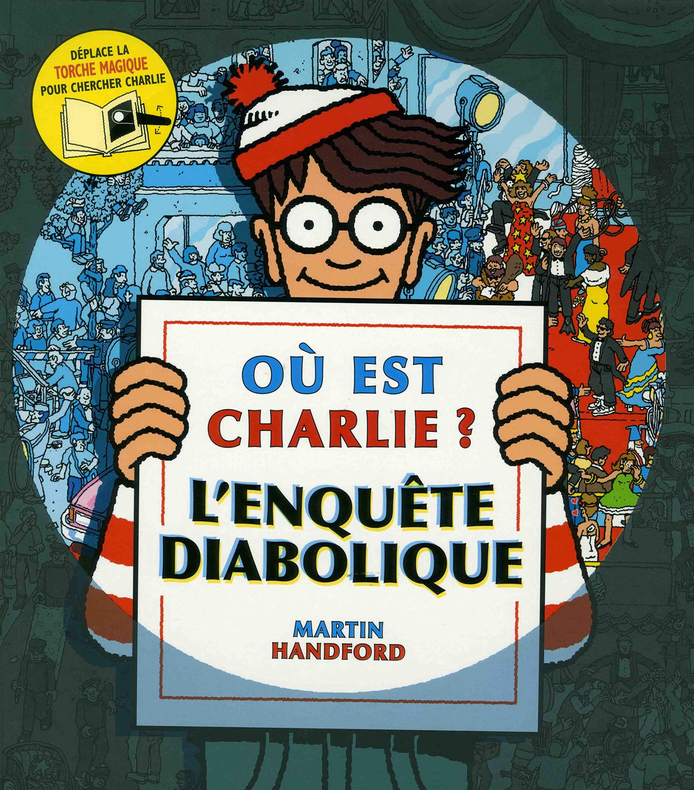 Où est Charlie ? L'enquête diabolique – Cherche-et-trouve avec une torche magique – À partir de 7 ans 9782324022494