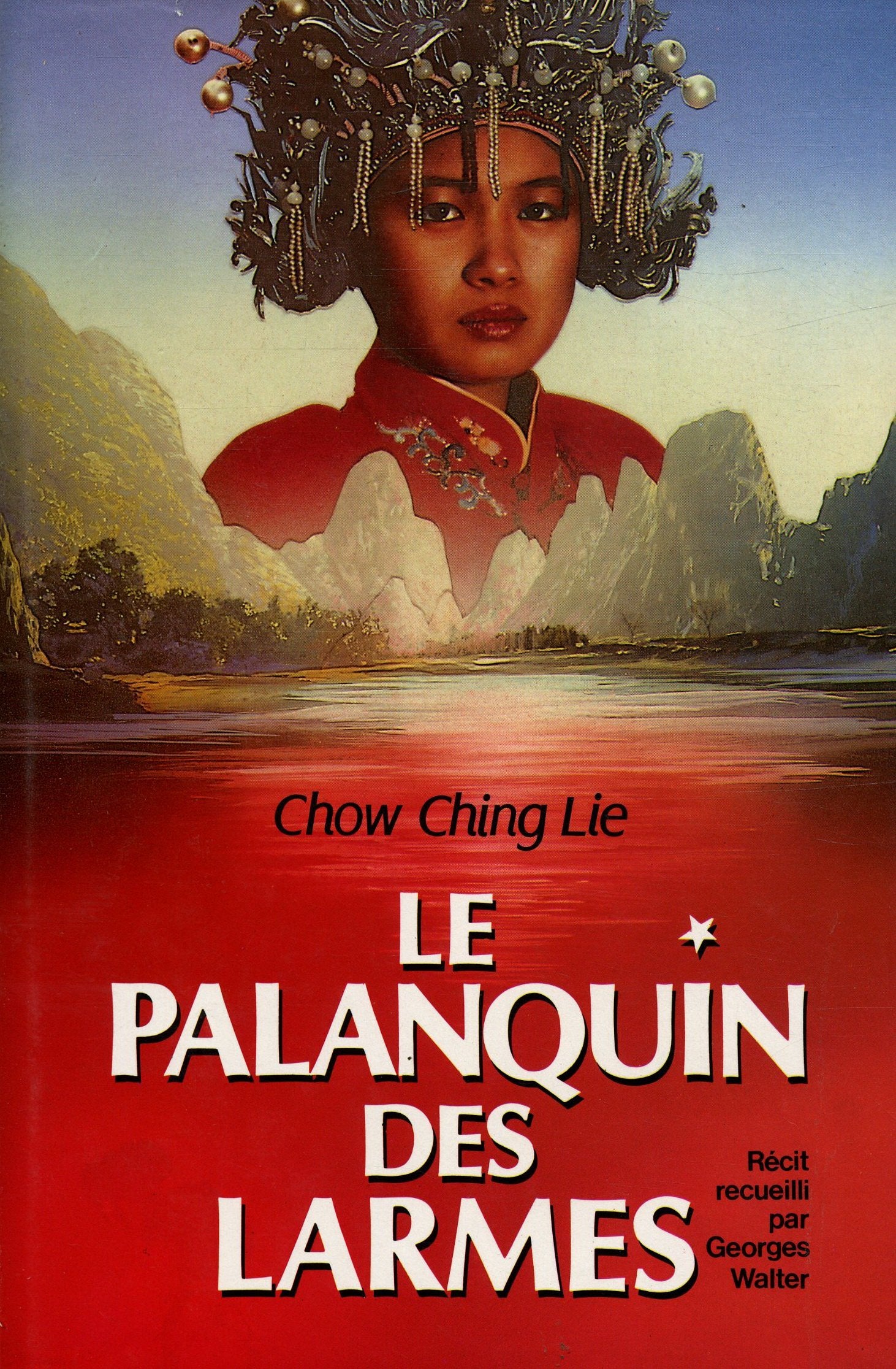 Le palanquin des larmes / Chow Ching Lie / Réf: 14492 