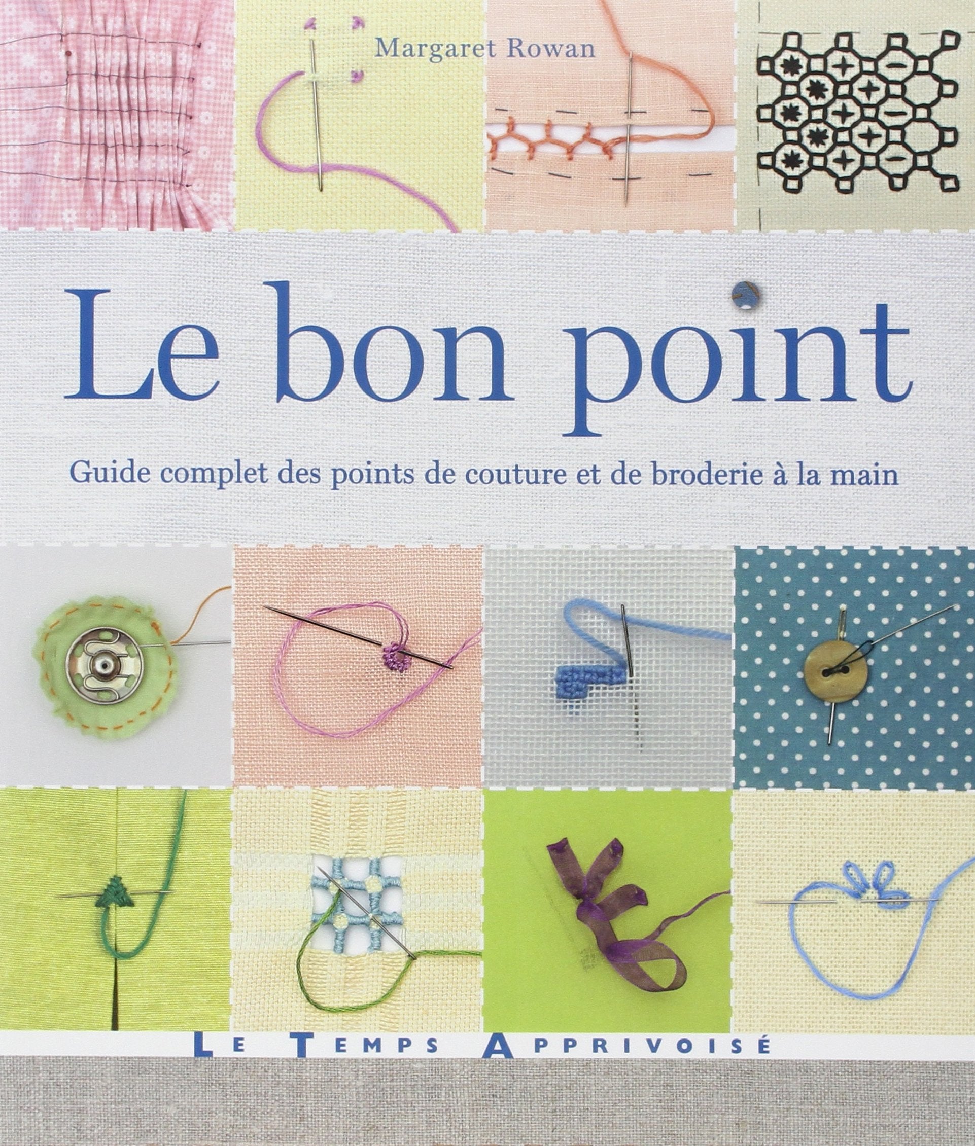 Le bon point - Guide complet des points de couture et de broderie à la main 9782299002156