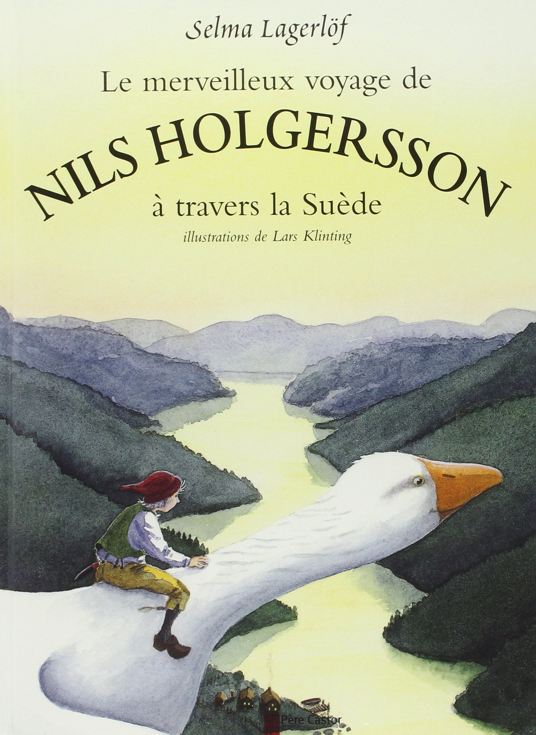 Le Merveilleux voyage de Nils Holgersson à travers la Suède 9782081607491