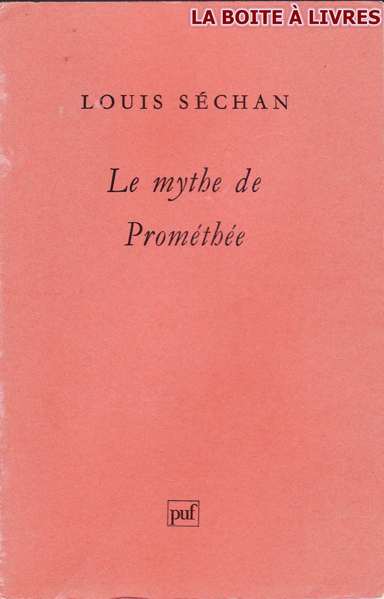 Le mythe de Prométhée 9782130389019