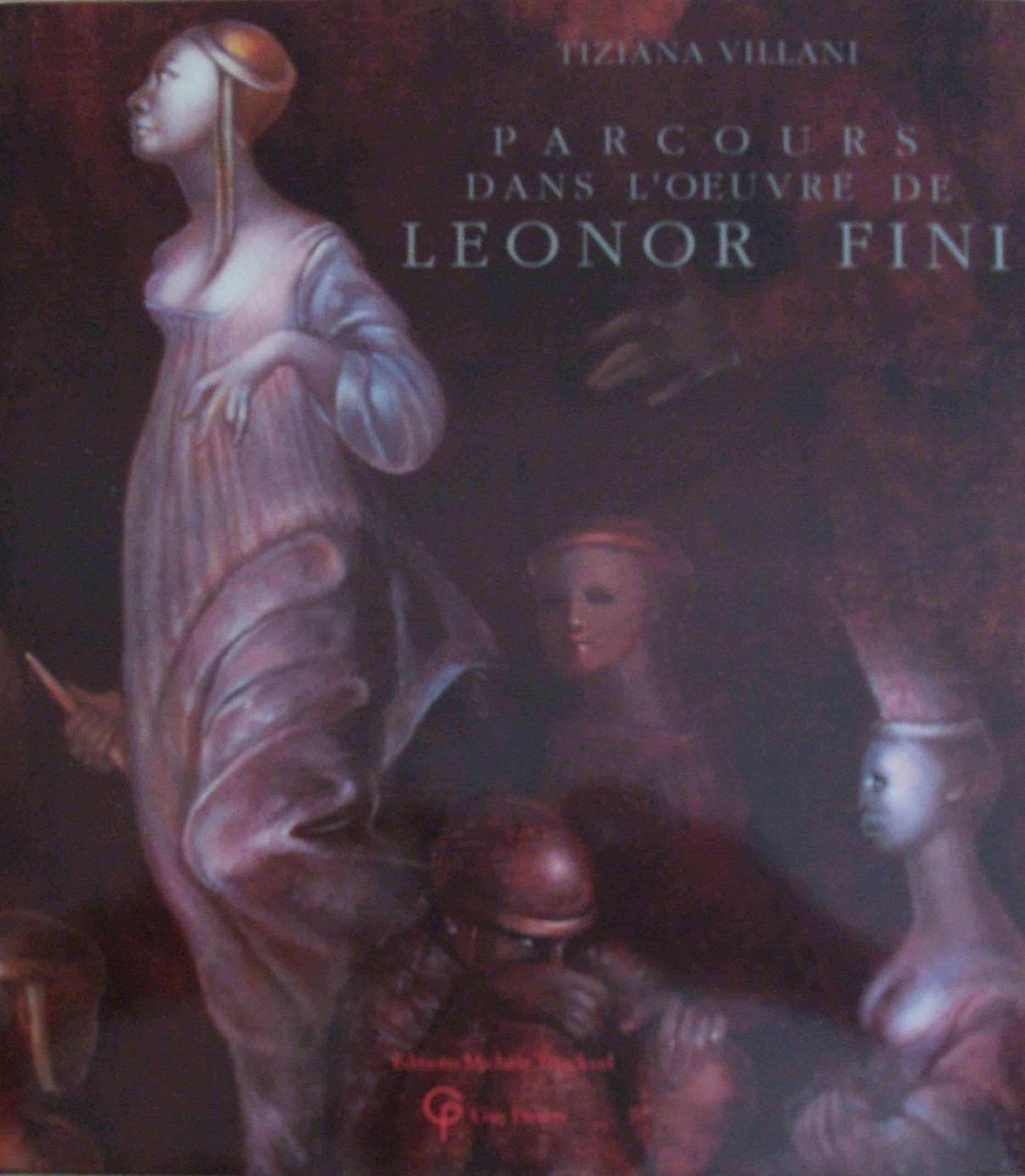 Parcours dans l'oeuvre de LEONOR FINI 