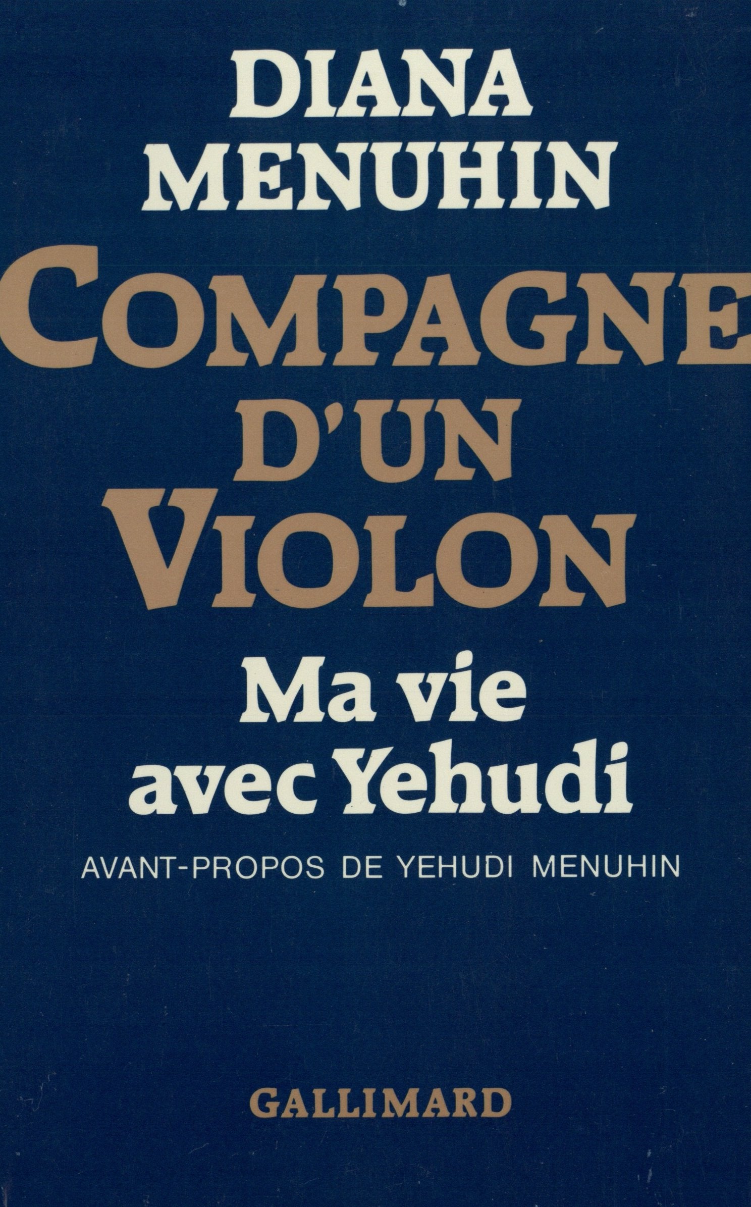Compagne d'un violon: Ma vie avec Yehudi 9782070708789